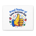 Proud Teacher of Some Awesome Kids Canvas, Teacher Appreciation Gifts | Teacher Life