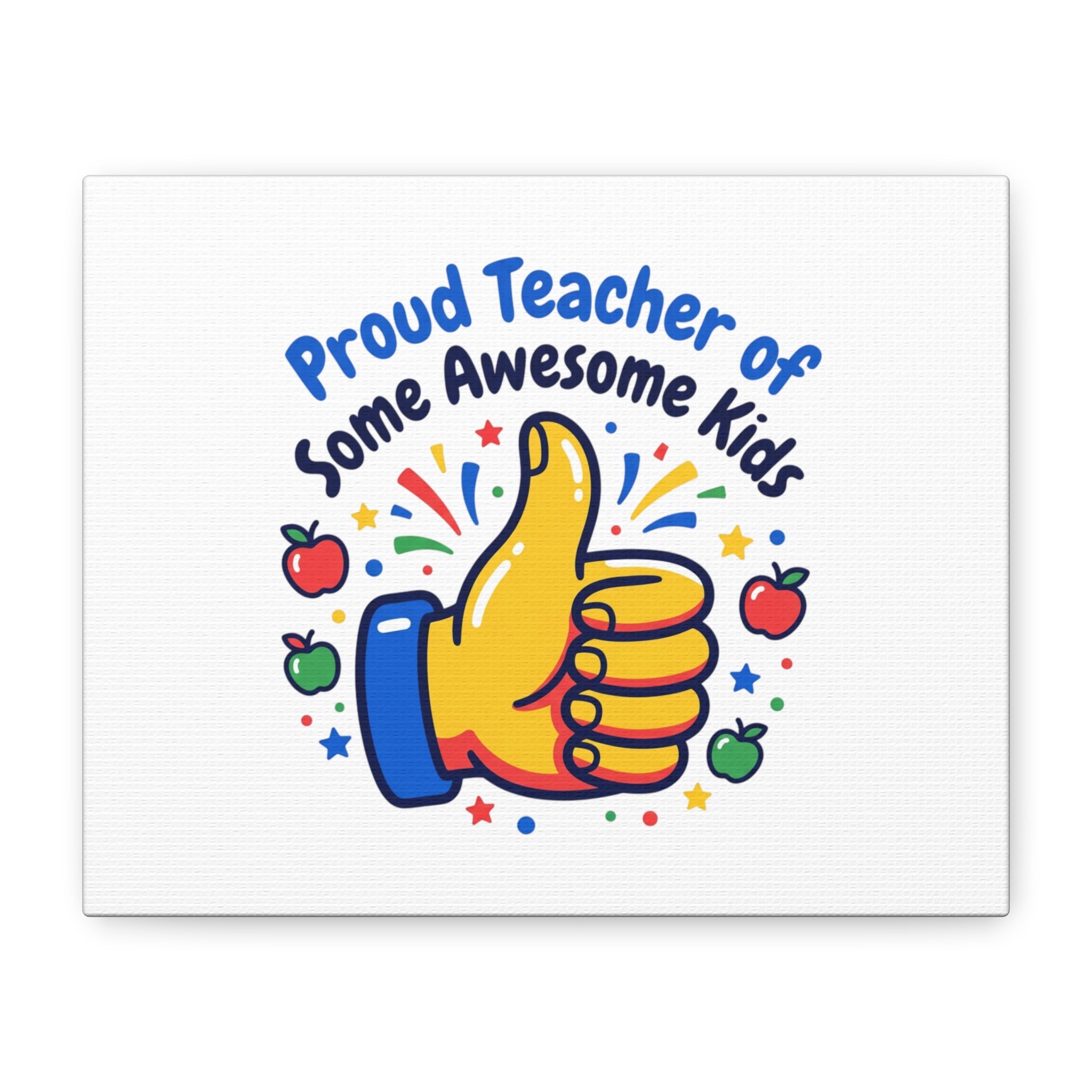 Proud Teacher of Some Awesome Kids Canvas, Teacher Appreciation Gifts | Teacher Life