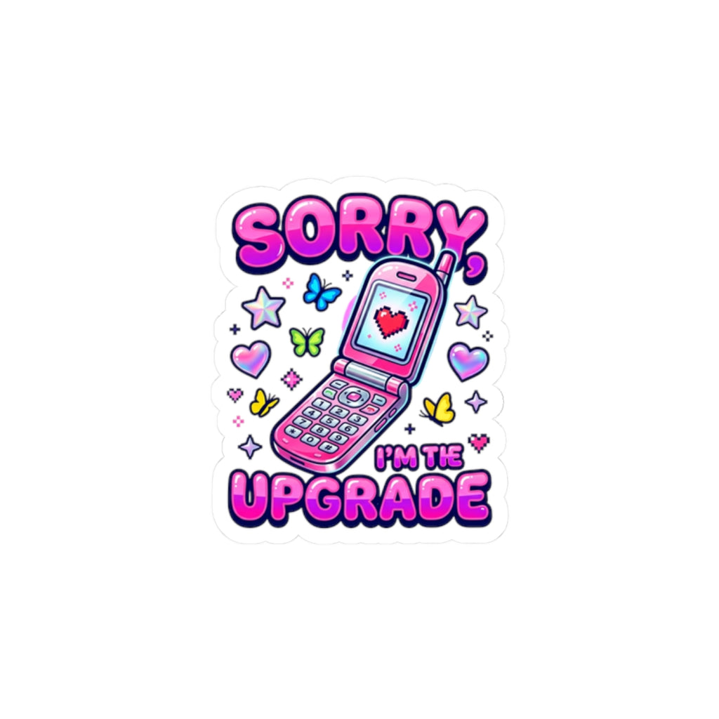 Sorry I'm the Upgrade Kiss-Cut Stickers | Y2K aesthetic, retro phone