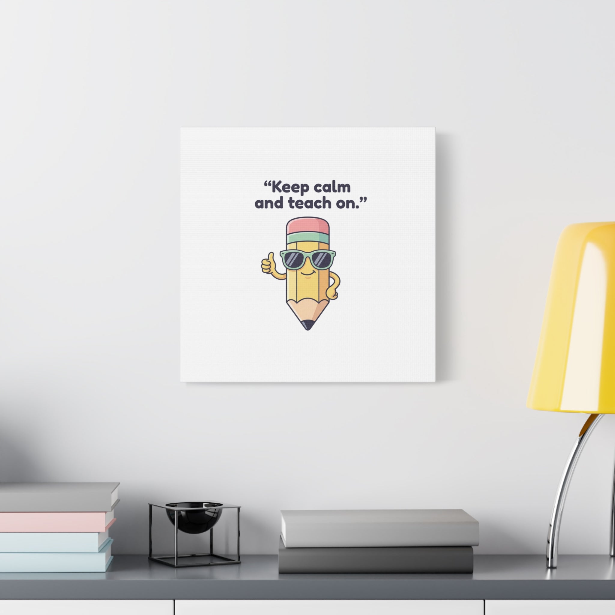 Keep Calm and Teach On Pencil Canvas, Teacher Appreciation, Teacher Life