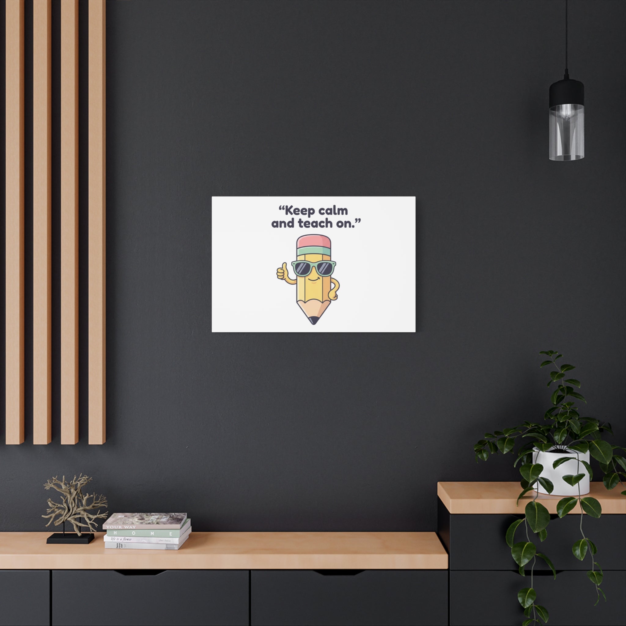 Keep Calm and Teach On Pencil Canvas, Teacher Appreciation, Teacher Life