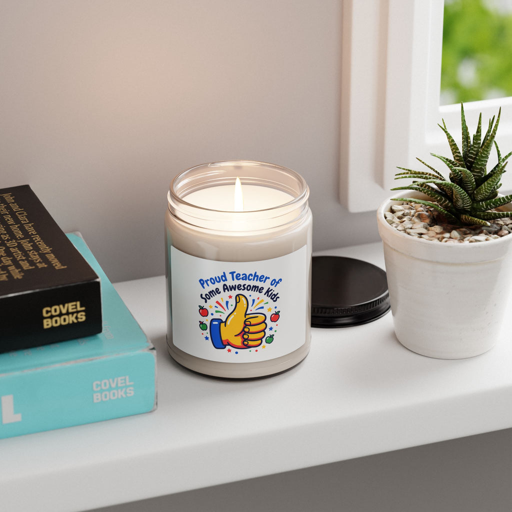 Proud Teacher of Some Awesome Kids Candle, Teacher Appreciation Gifts | Soy 9oz
