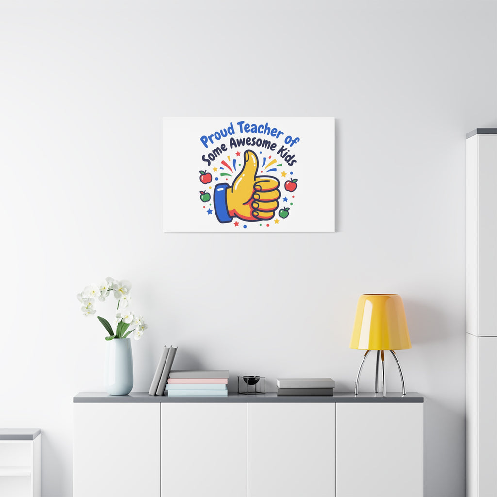 Proud Teacher of Some Awesome Kids Canvas, Teacher Appreciation Gifts | Teacher Life