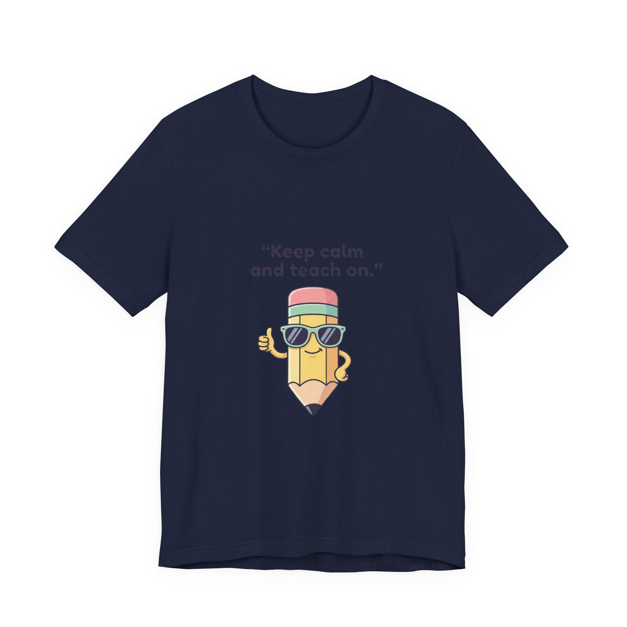 Keep Calm and Teach On Pencil Tee | Teacher Appreciation, Teacher Life