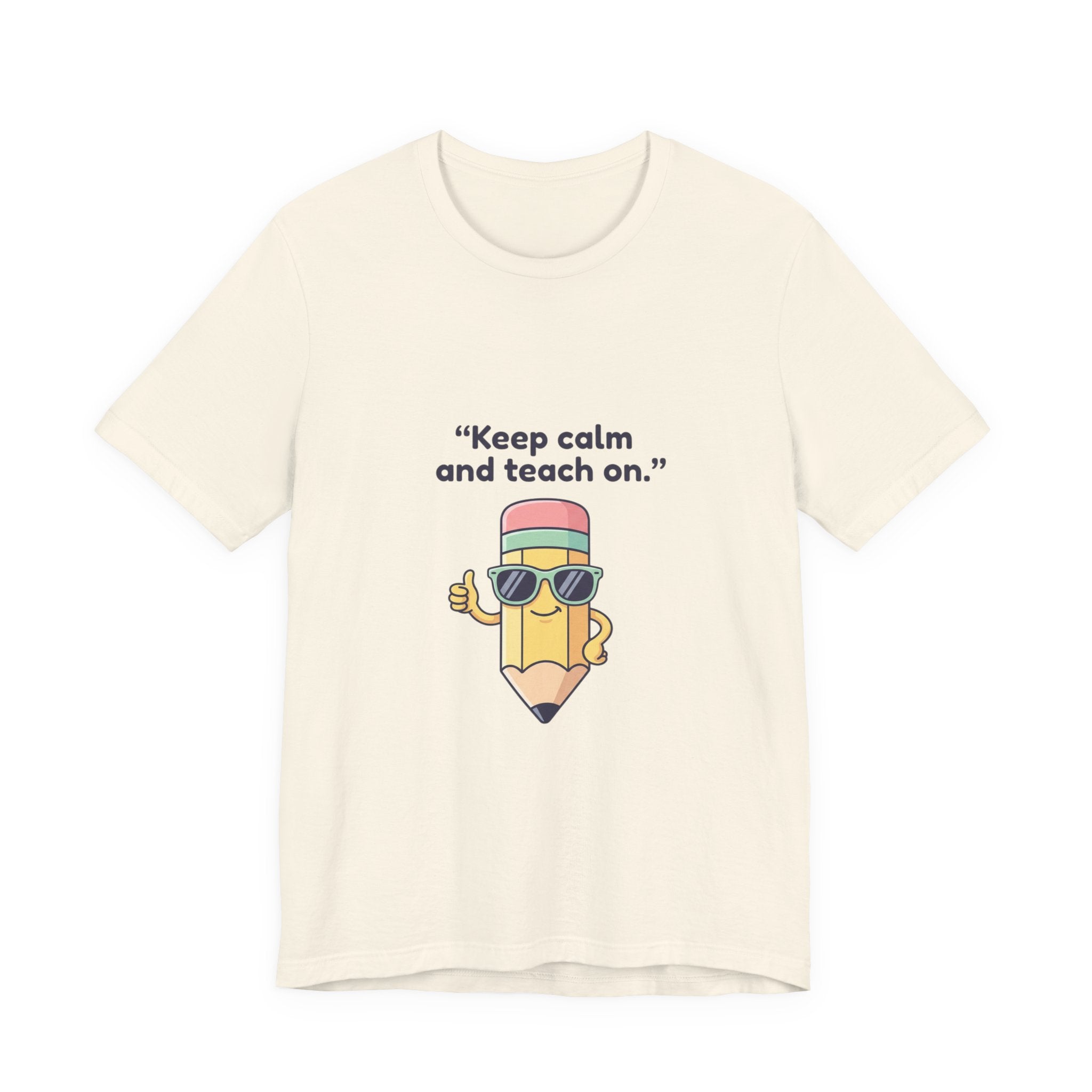 Keep Calm and Teach On Pencil Tee | Teacher Appreciation, Teacher Life
