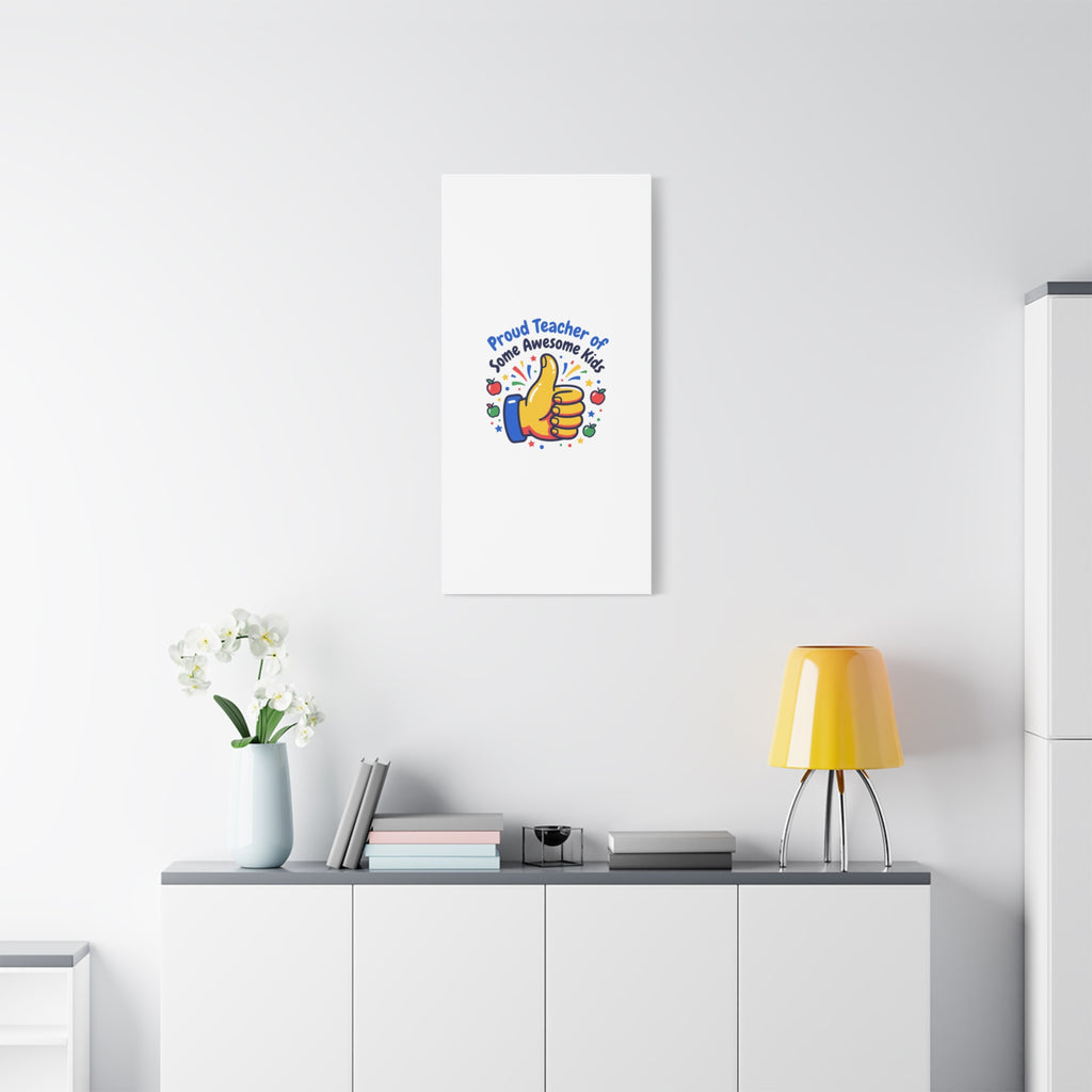 Proud Teacher of Some Awesome Kids Canvas, Teacher Appreciation Gifts | Teacher Life