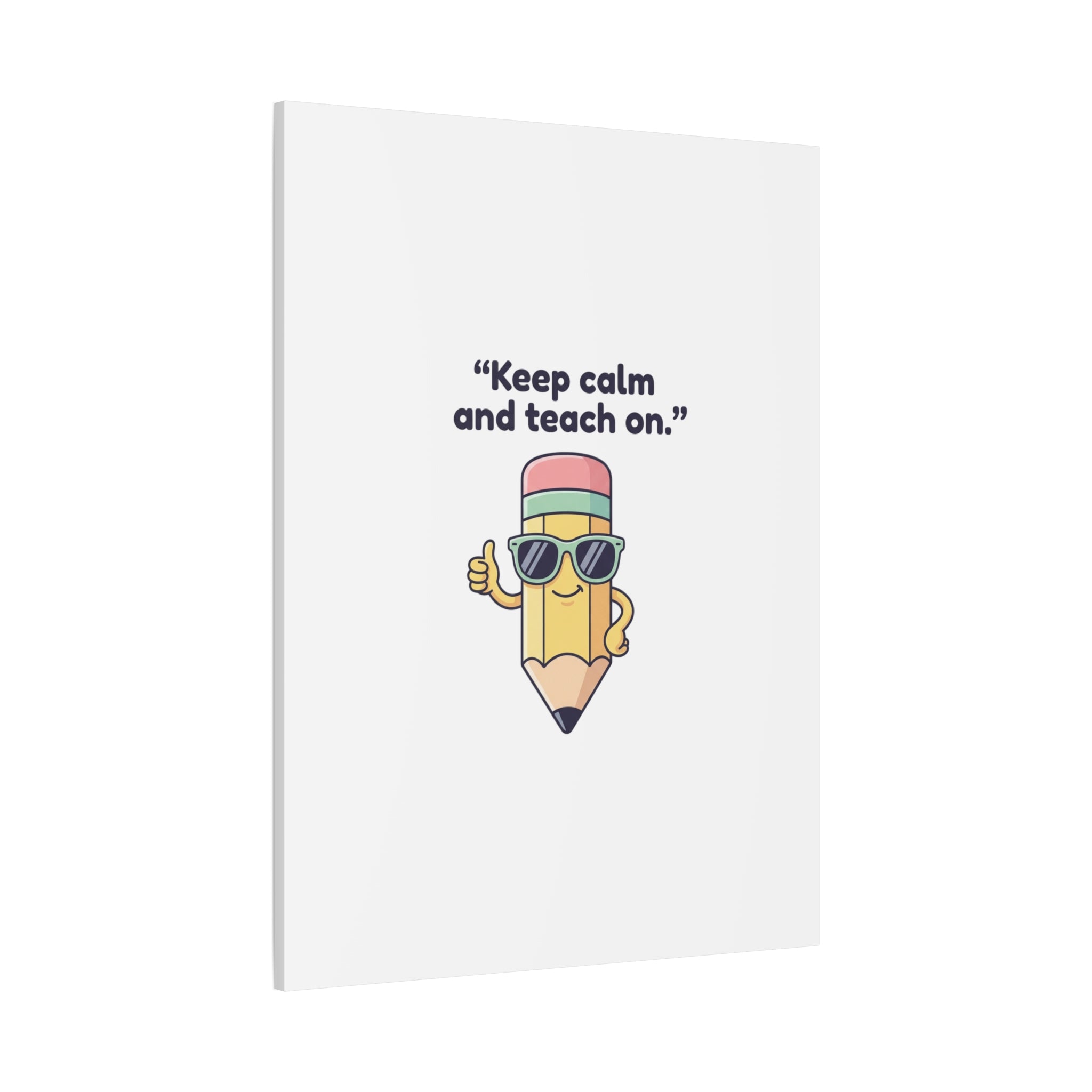 Keep Calm and Teach On Pencil Canvas, Teacher Appreciation, Teacher Life