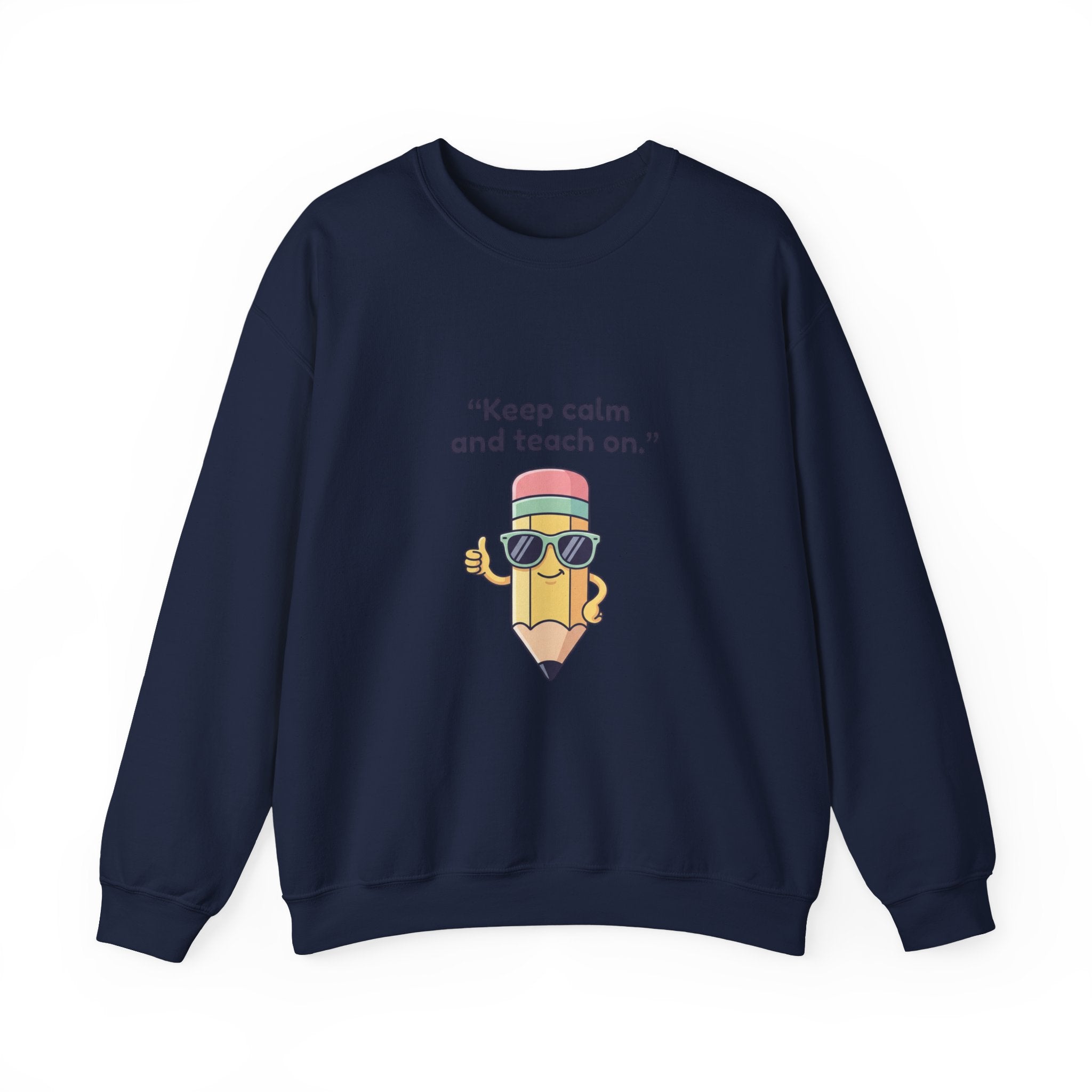 Keep Calm and Teach On Pencil Crewneck Sweatshirt | Teacher Appreciation, Teacher Life