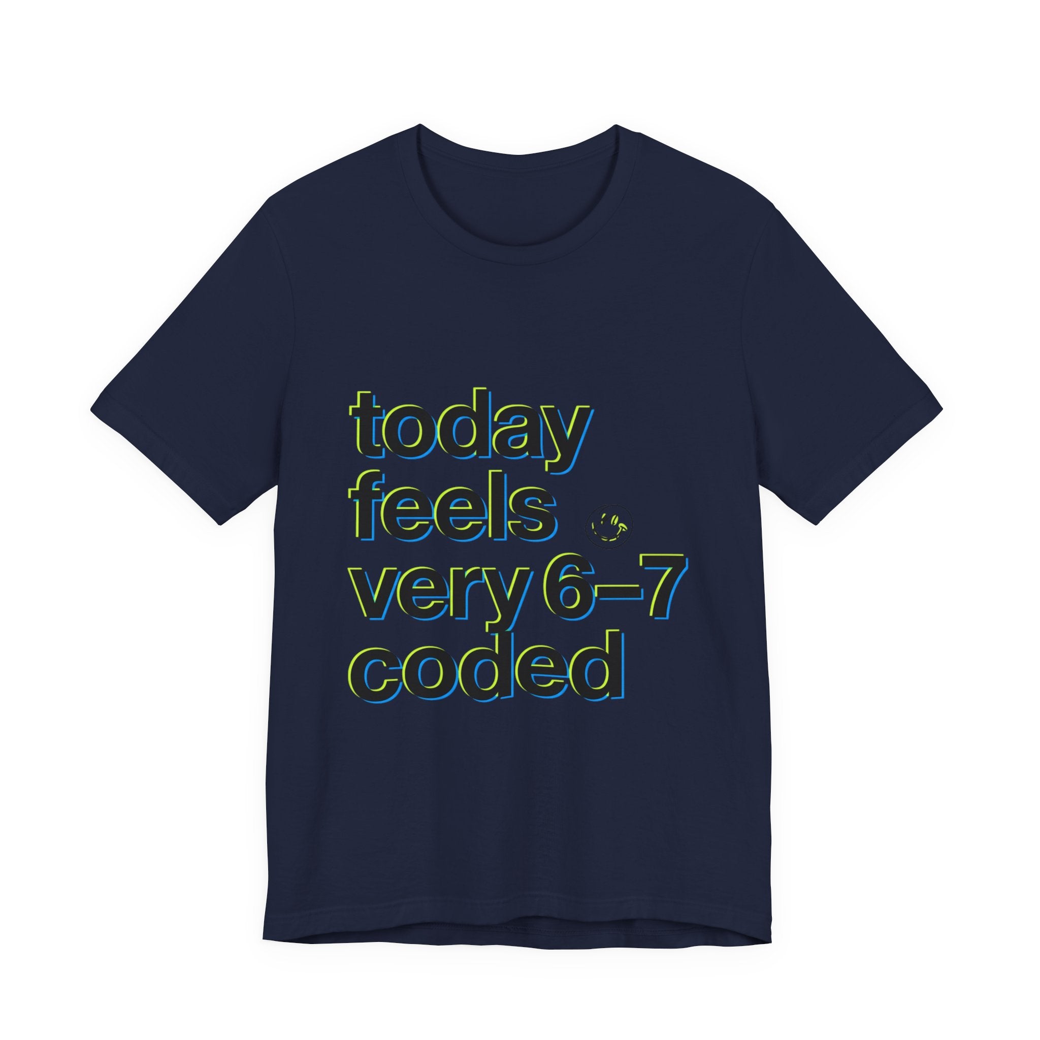 6–7 Coded Tee | 67 Shirt, Absurdist Humor Minimalist Type