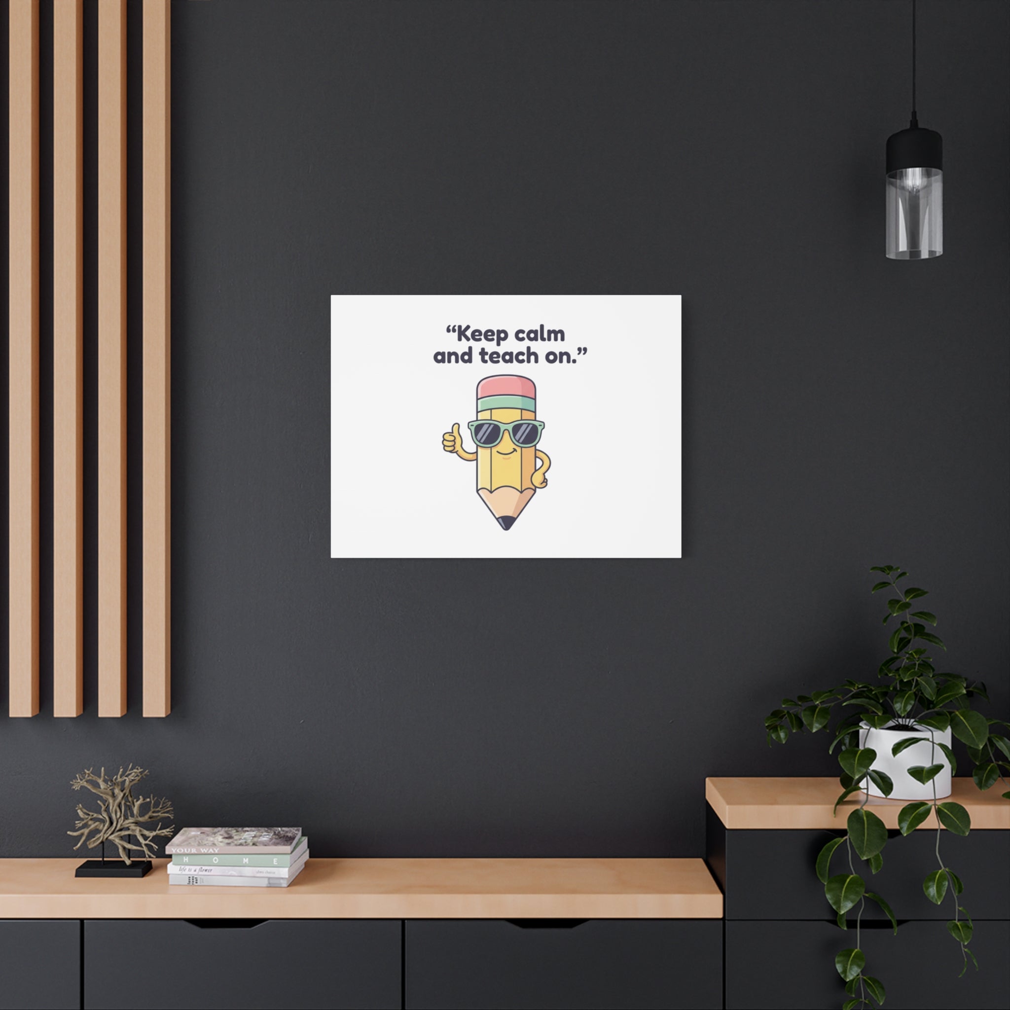 Keep Calm and Teach On Pencil Canvas, Teacher Appreciation, Teacher Life