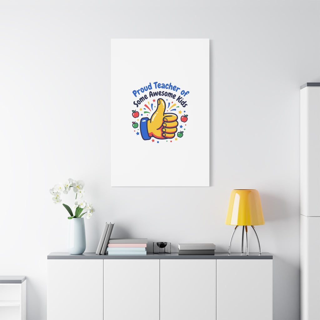 Proud Teacher of Some Awesome Kids Canvas, Teacher Appreciation Gifts | Teacher Life