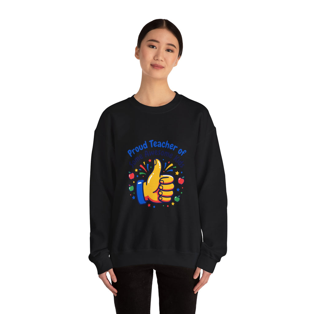 Proud Teacher of Some Awesome Kids Sweatshirt | Teacher Appreciation, Teacher Life
