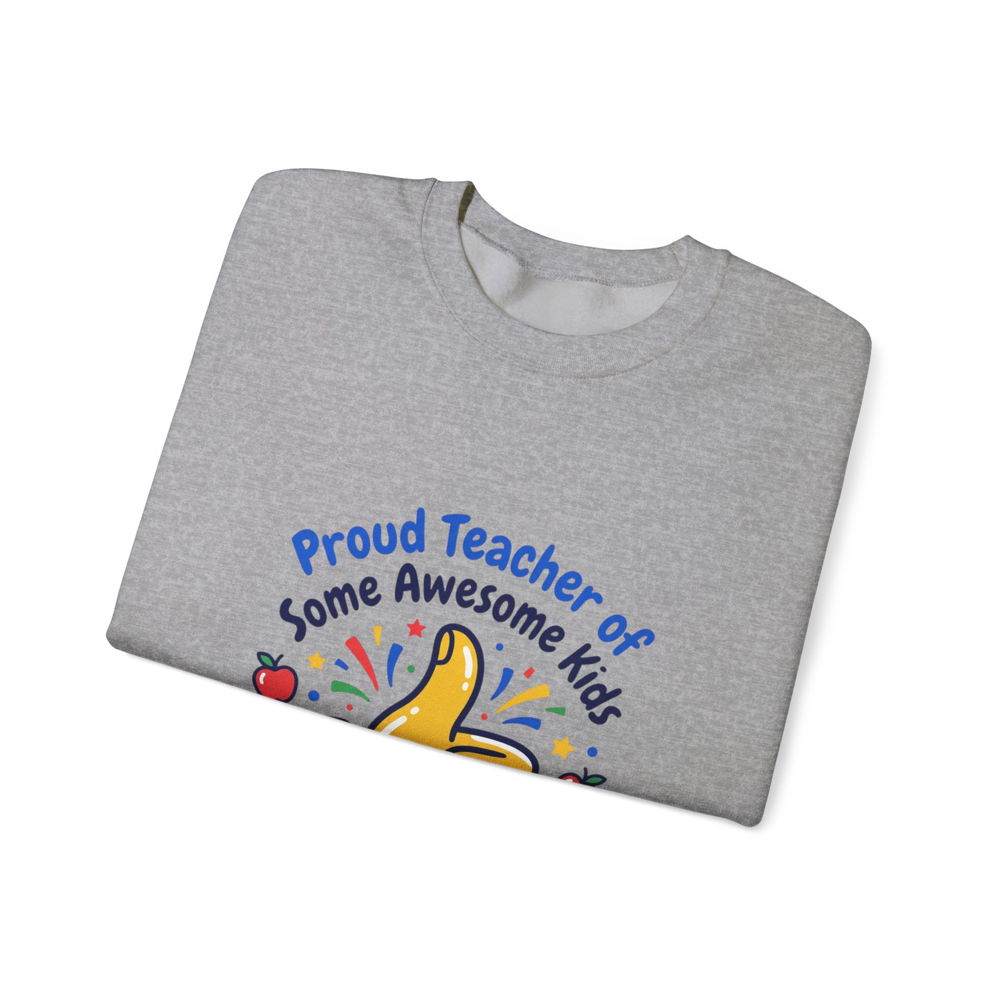 Proud Teacher of Some Awesome Kids Sweatshirt | Teacher Appreciation, Teacher Life