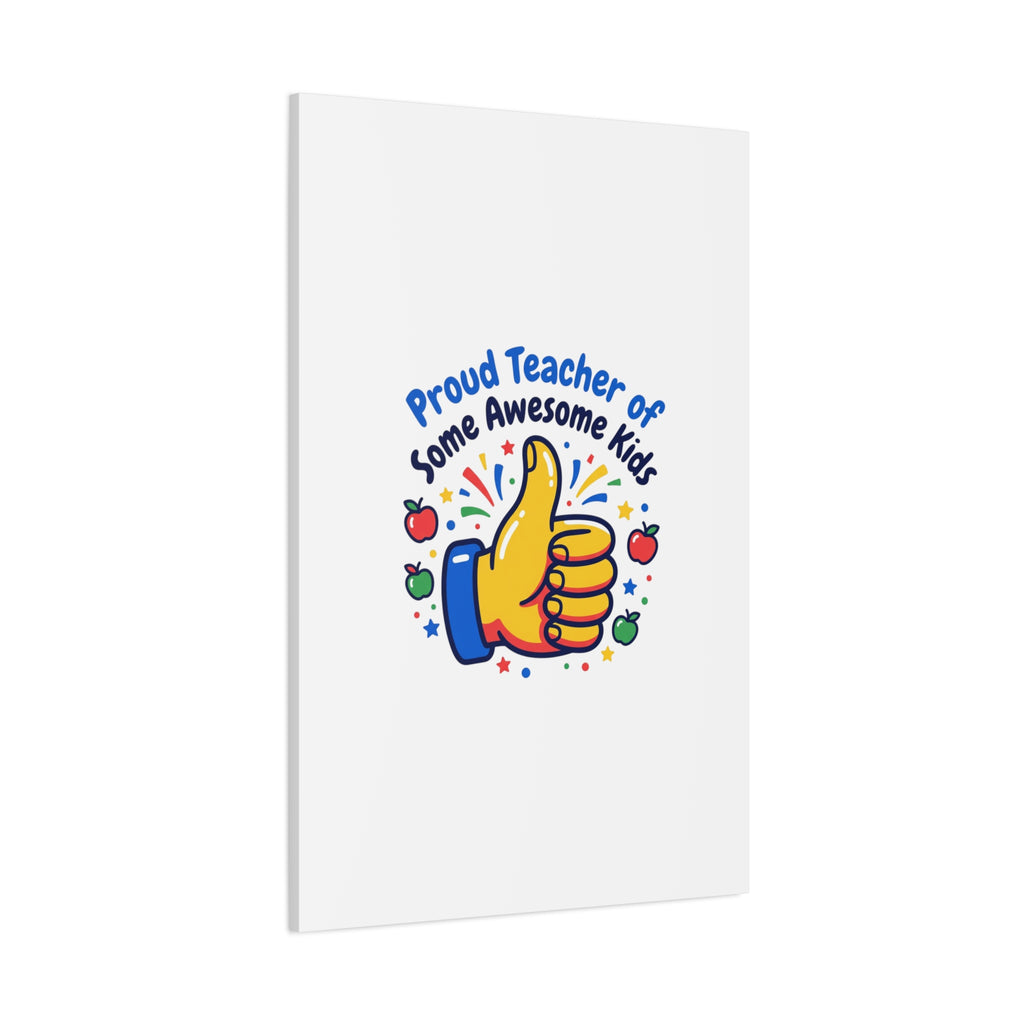 Proud Teacher of Some Awesome Kids Canvas, Teacher Appreciation Gifts | Teacher Life