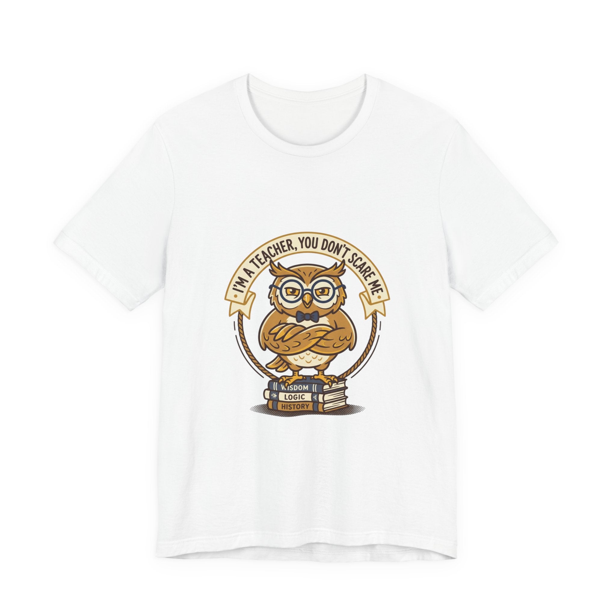 I’m a Teacher You Don’t Scare Me Tee | Teacher Appreciation, Teacher Life