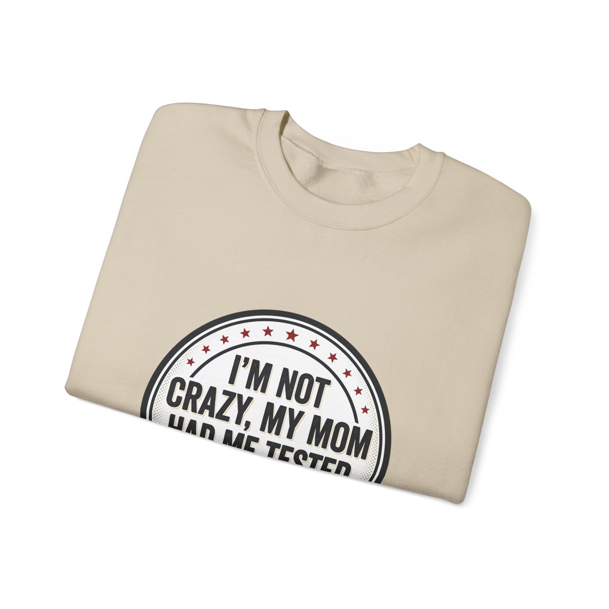 I'm Not Crazy Tested Crazy Sweatshirt, neurodiversity, autism acceptance