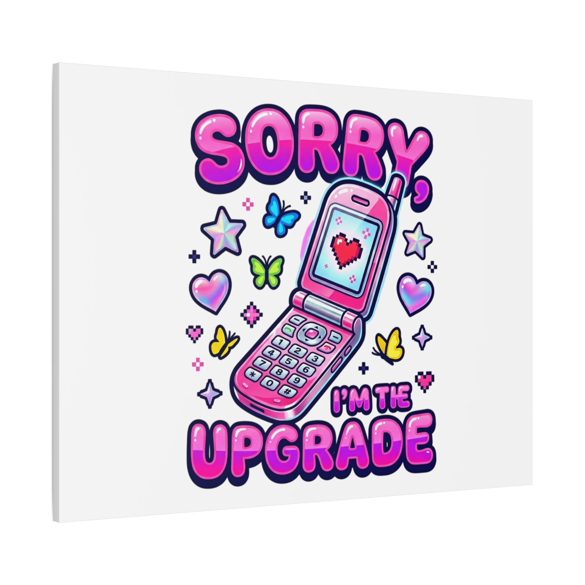 Sorry I'm the Upgrade Canvas | Y2K Aesthetic, 2000s Retro