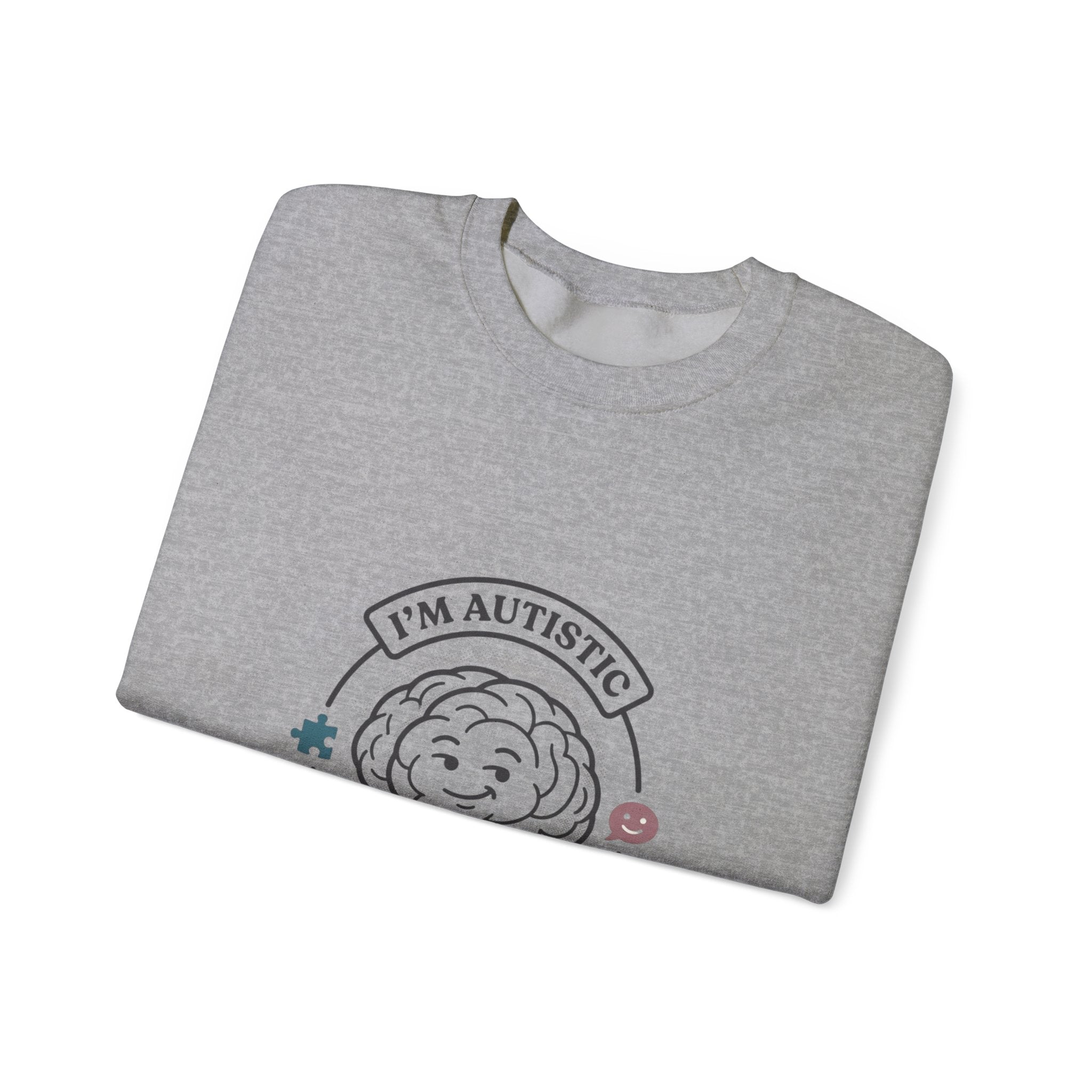I'm Autistic Crewneck Sweatshirt | Autism Acceptance, Autistic Pride