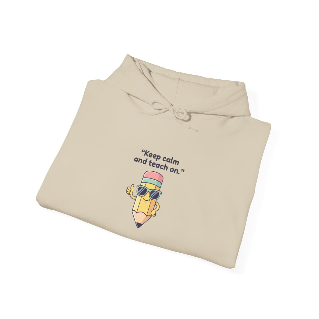 Keep Calm and Teach On Hoodie | teacher appreciation, teacher life