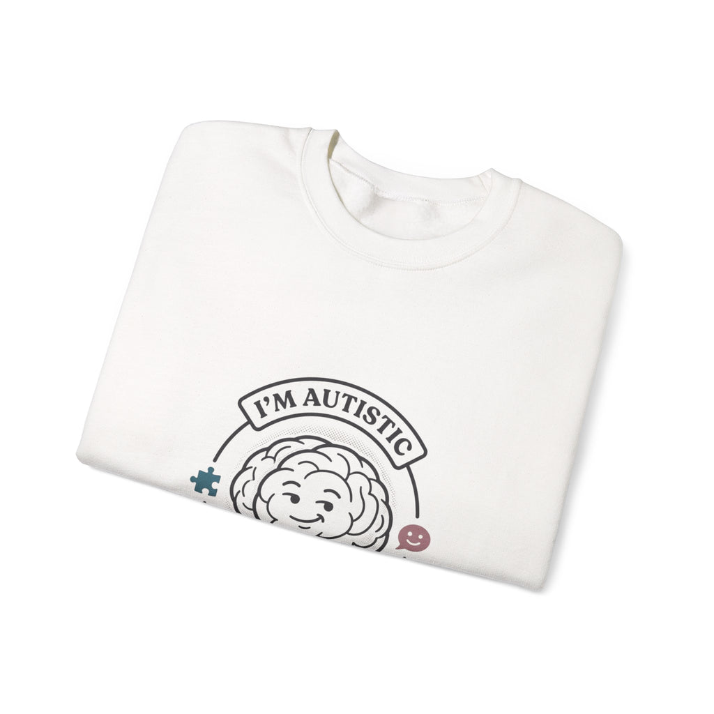I'm Autistic Crewneck Sweatshirt | Autism Acceptance, Autistic Pride