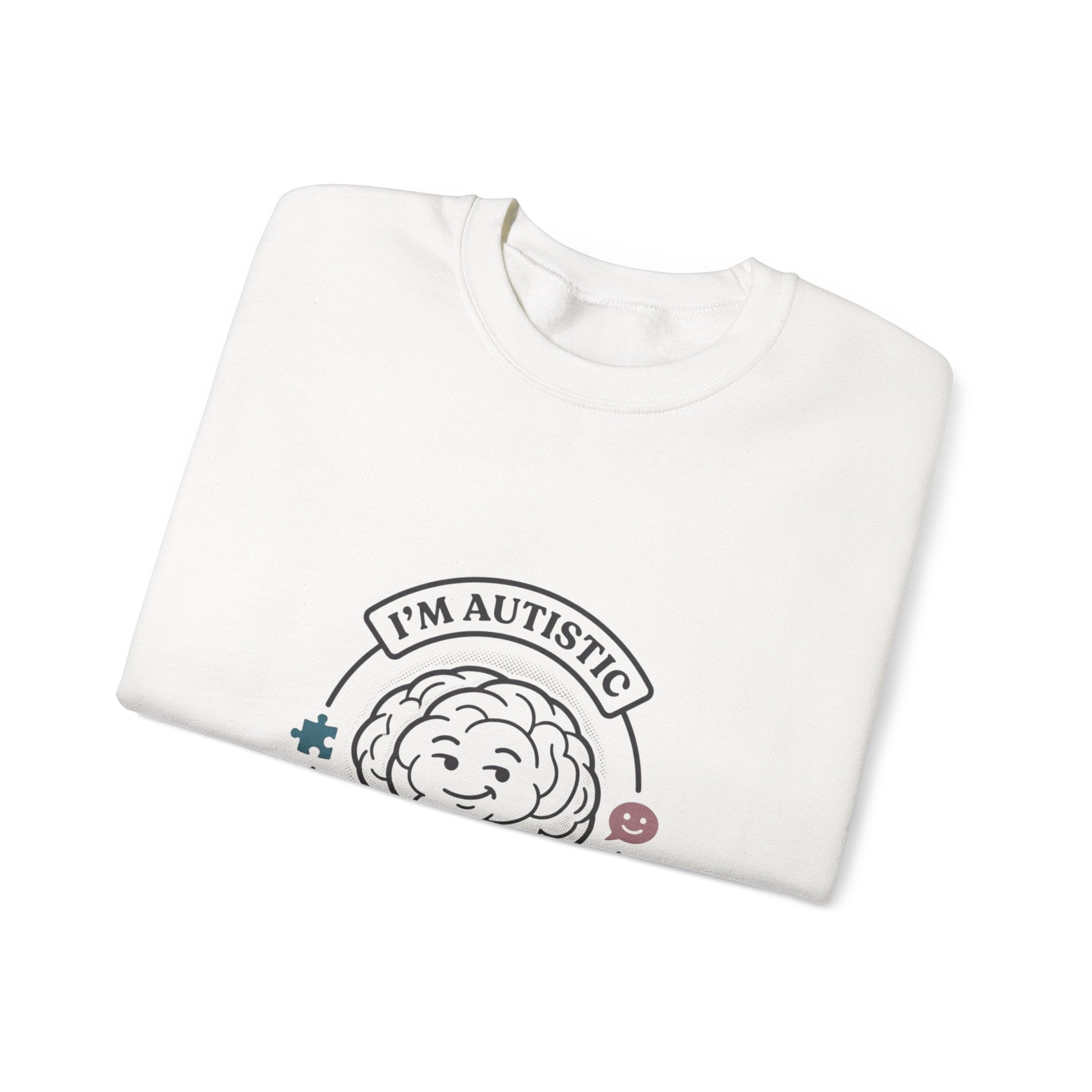 I'm Autistic Crewneck Sweatshirt | Autism Acceptance, Autistic Pride