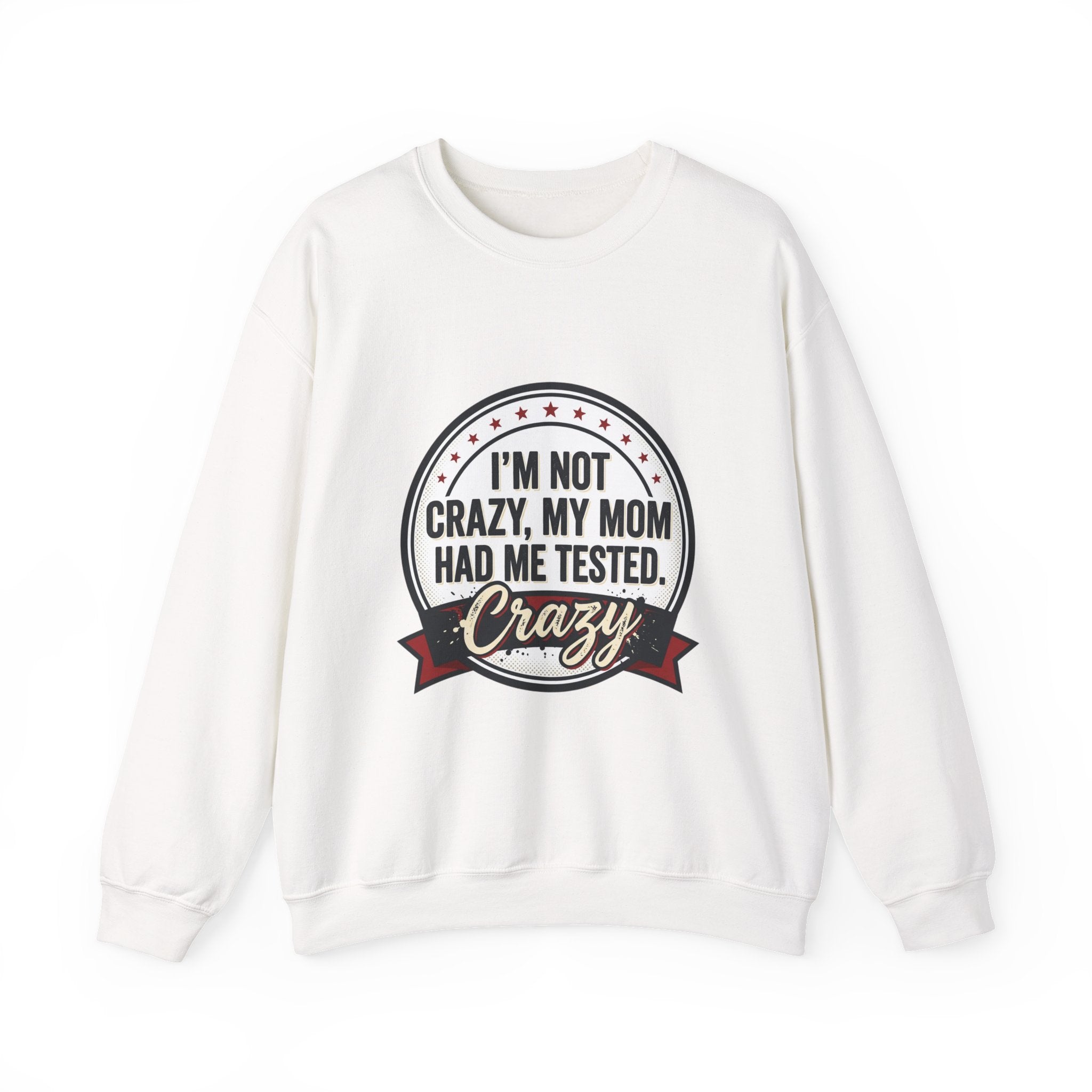 I'm Not Crazy Tested Crazy Sweatshirt, neurodiversity, autism acceptance