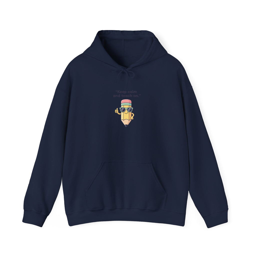 Keep Calm and Teach On Hoodie | teacher appreciation, teacher life
