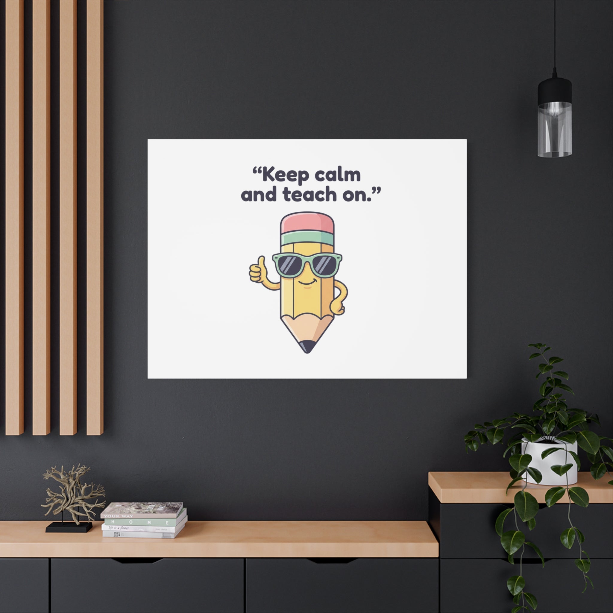 Keep Calm and Teach On Pencil Canvas, Teacher Appreciation, Teacher Life