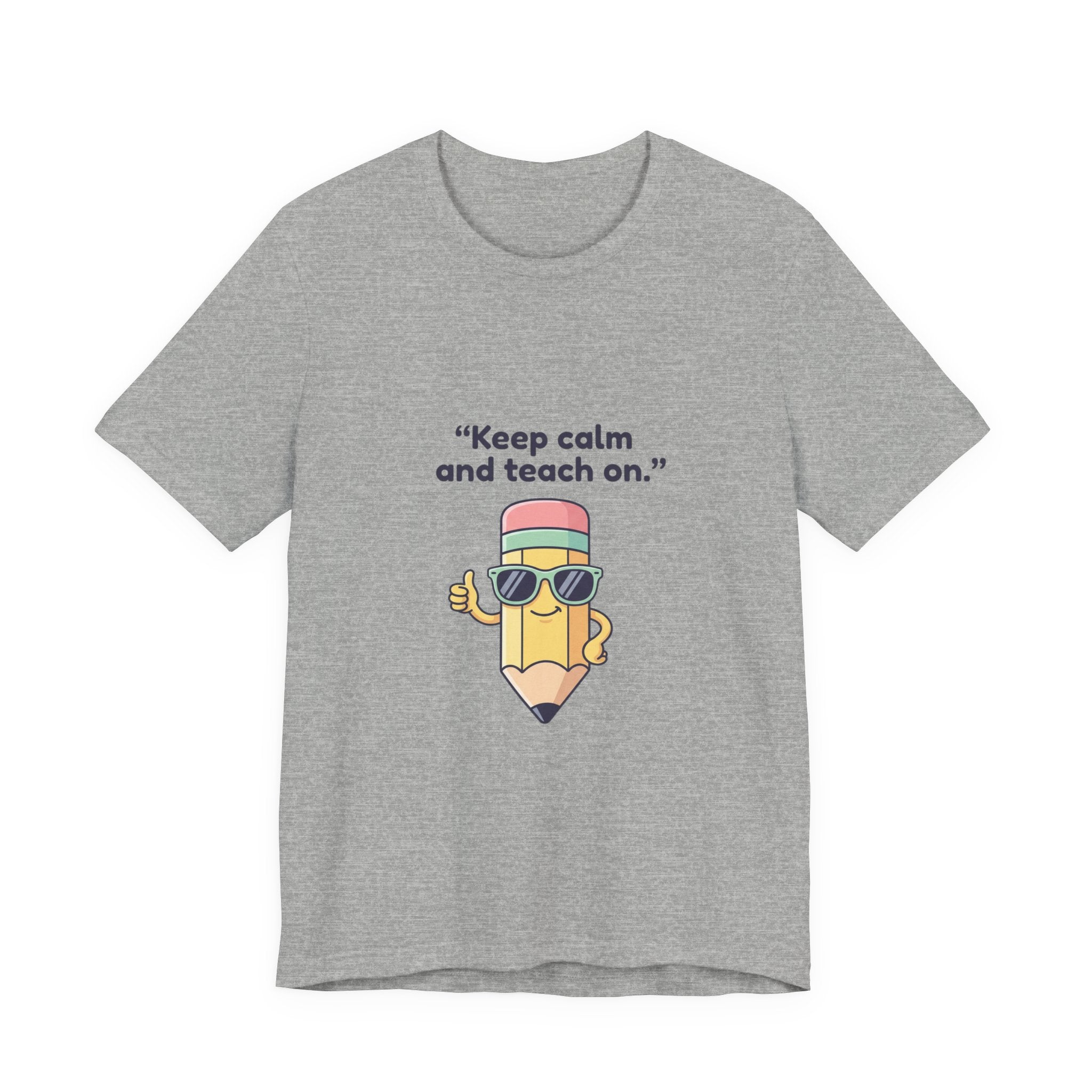 Keep Calm and Teach On Pencil Tee | Teacher Appreciation, Teacher Life