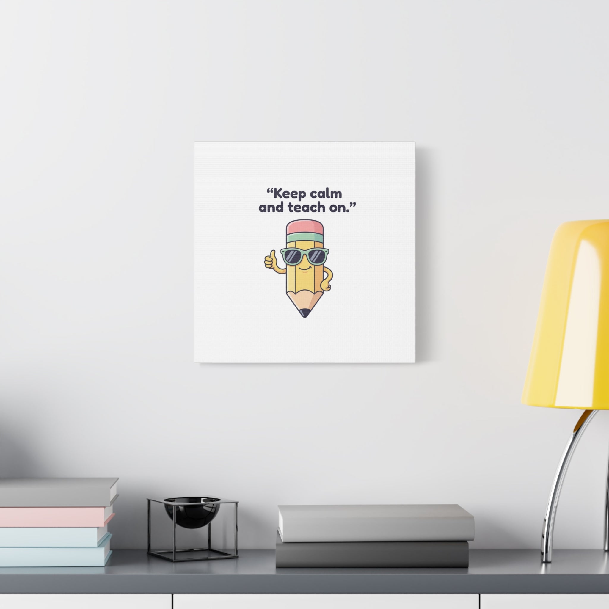Keep Calm and Teach On Pencil Canvas, Teacher Appreciation, Teacher Life