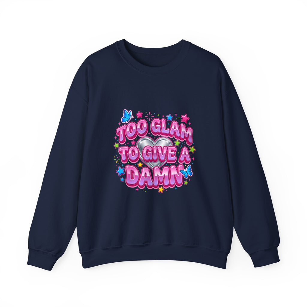 Too Glam to Give a Damn Crewneck Sweatshirt | Y2K aesthetic, 2000s retro
