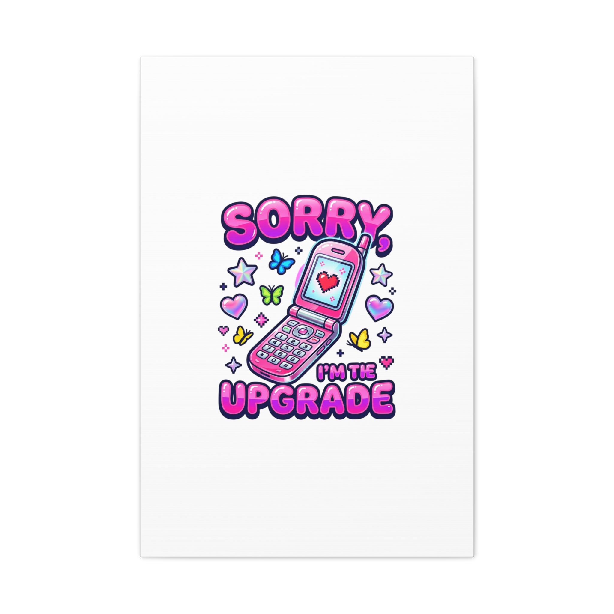 Sorry I'm the Upgrade Canvas | Y2K Aesthetic, 2000s Retro