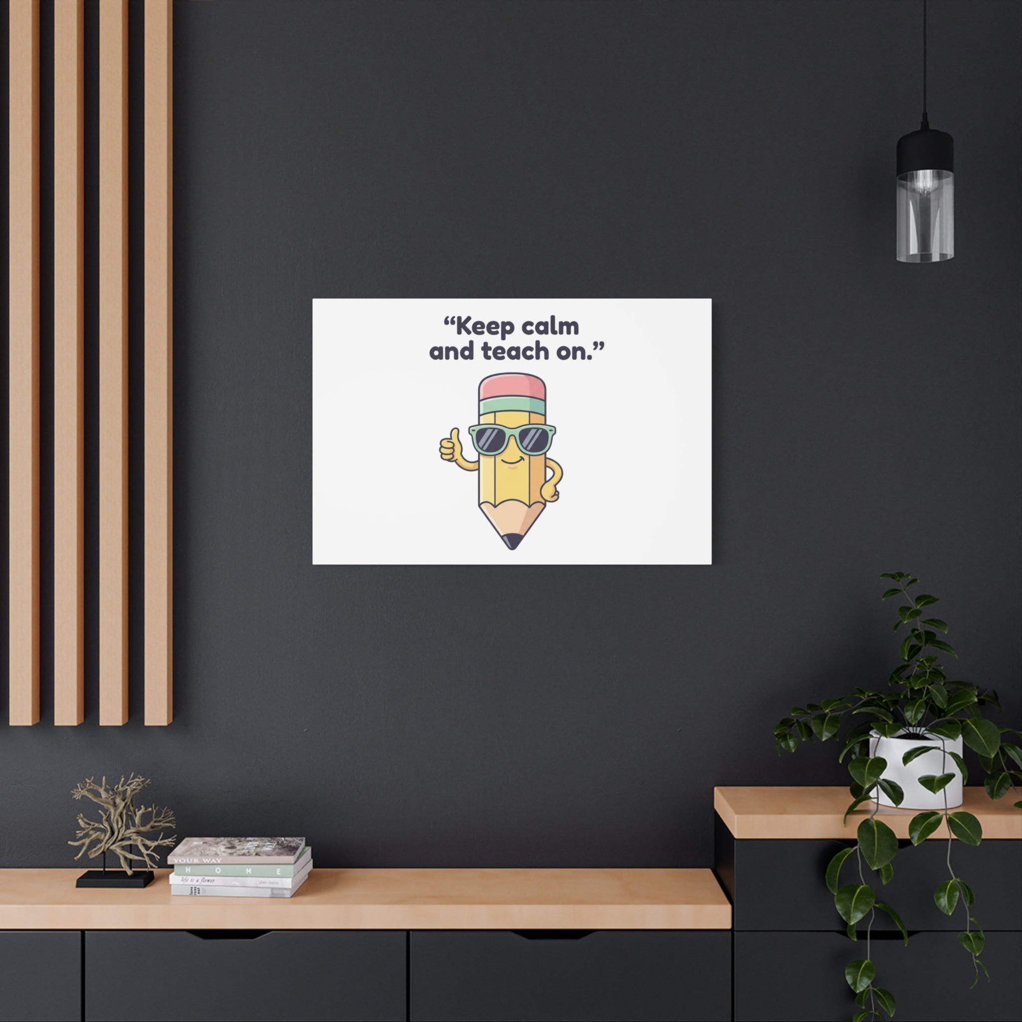 Keep Calm and Teach On Pencil Canvas, Teacher Appreciation, Teacher Life