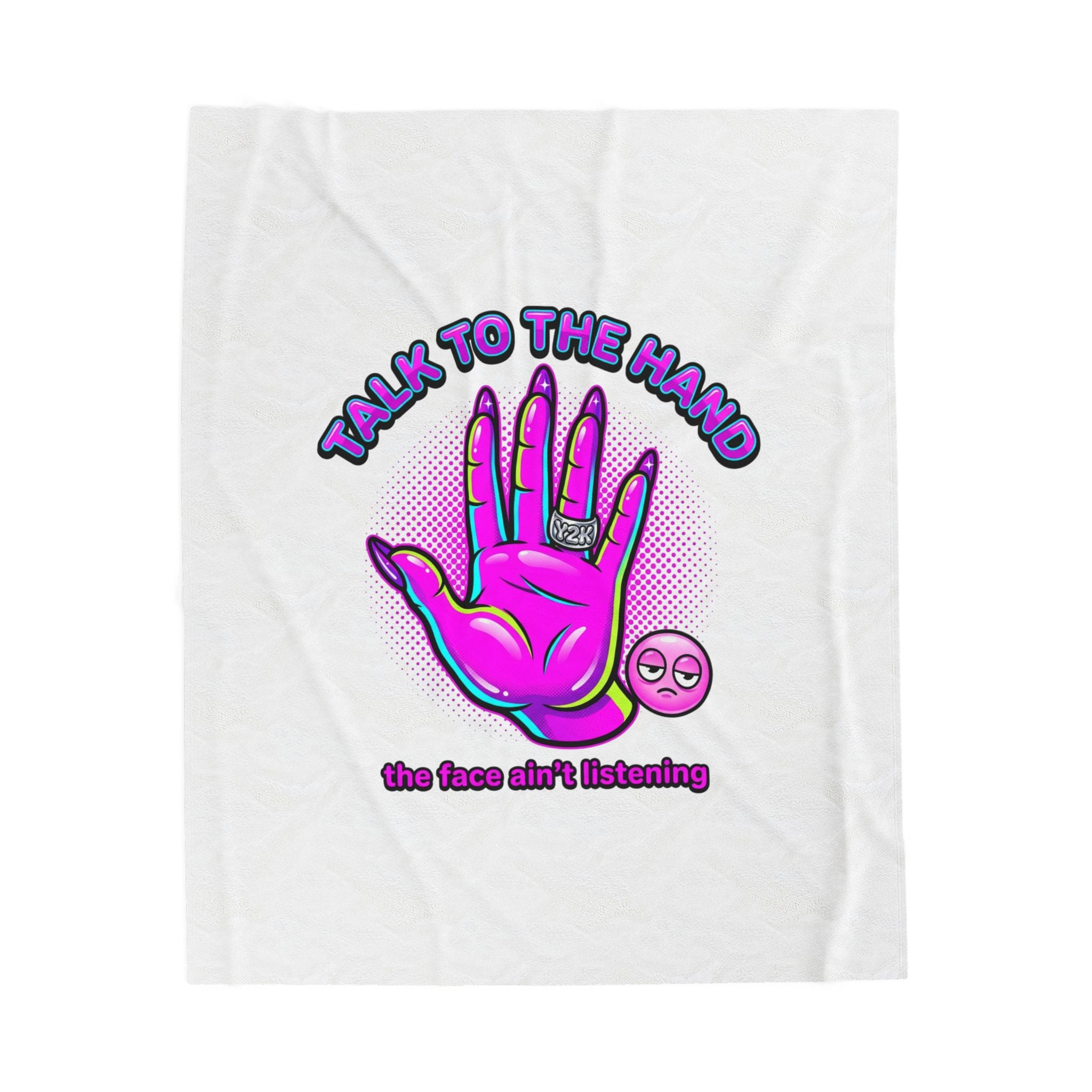 Talk to the Hand Velveteen Blanket | Y2K aesthetic, sassy 2000s vibes