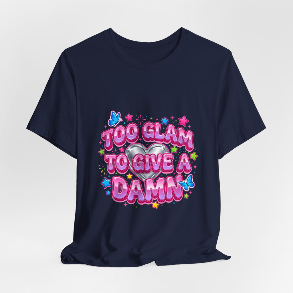 Too Glam To Give A Damn Tee | Y2K shirt, 2000s aesthetic