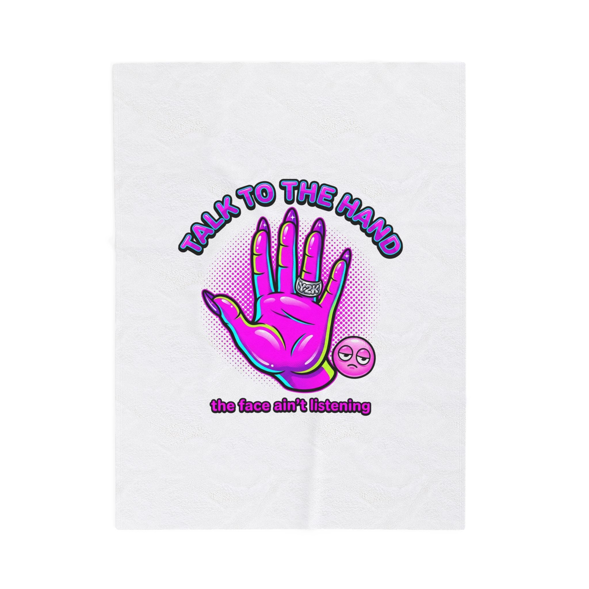 Talk to the Hand Velveteen Blanket | Y2K aesthetic, sassy 2000s vibes