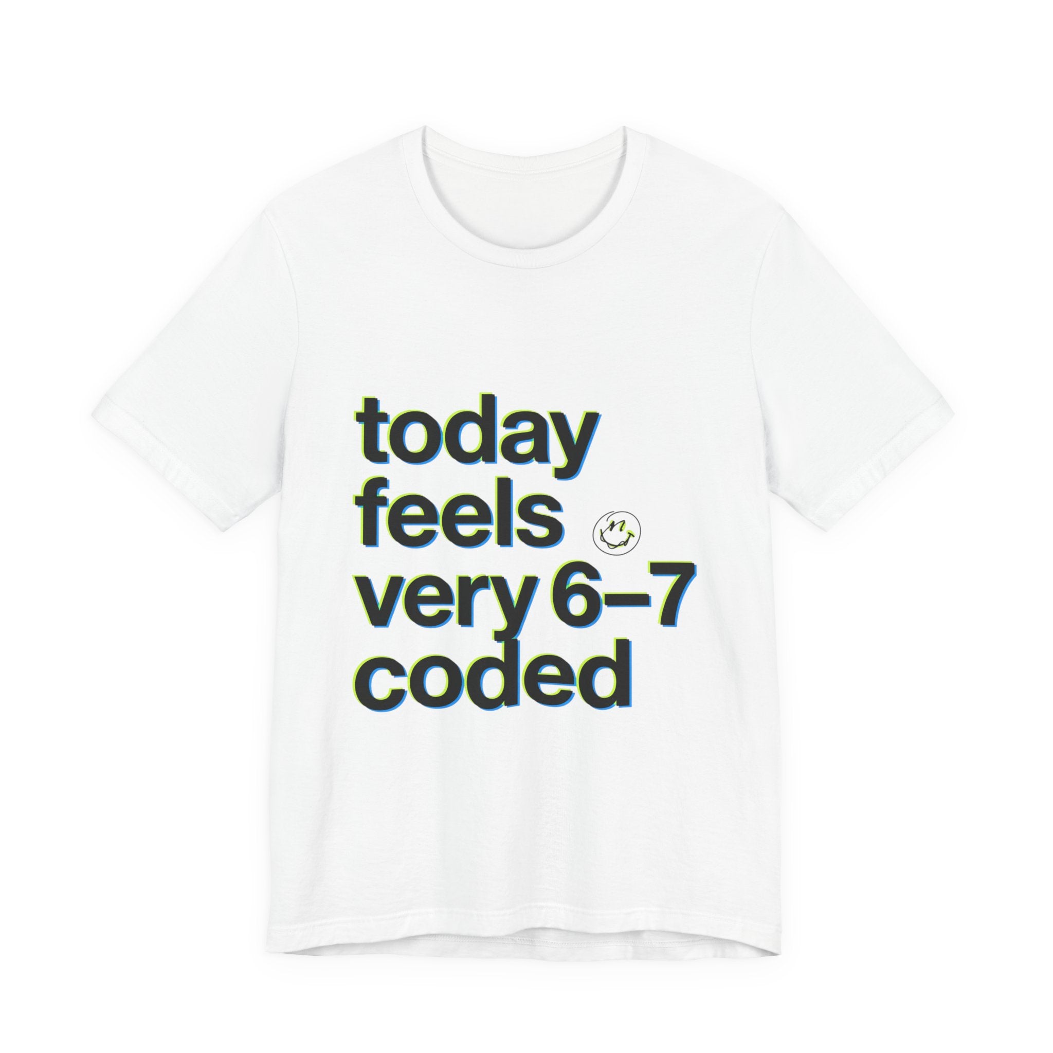 6–7 Coded Tee | 67 Shirt, Absurdist Humor Minimalist Type