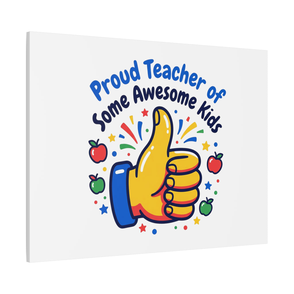 Proud Teacher of Some Awesome Kids Canvas, Teacher Appreciation Gifts | Teacher Life