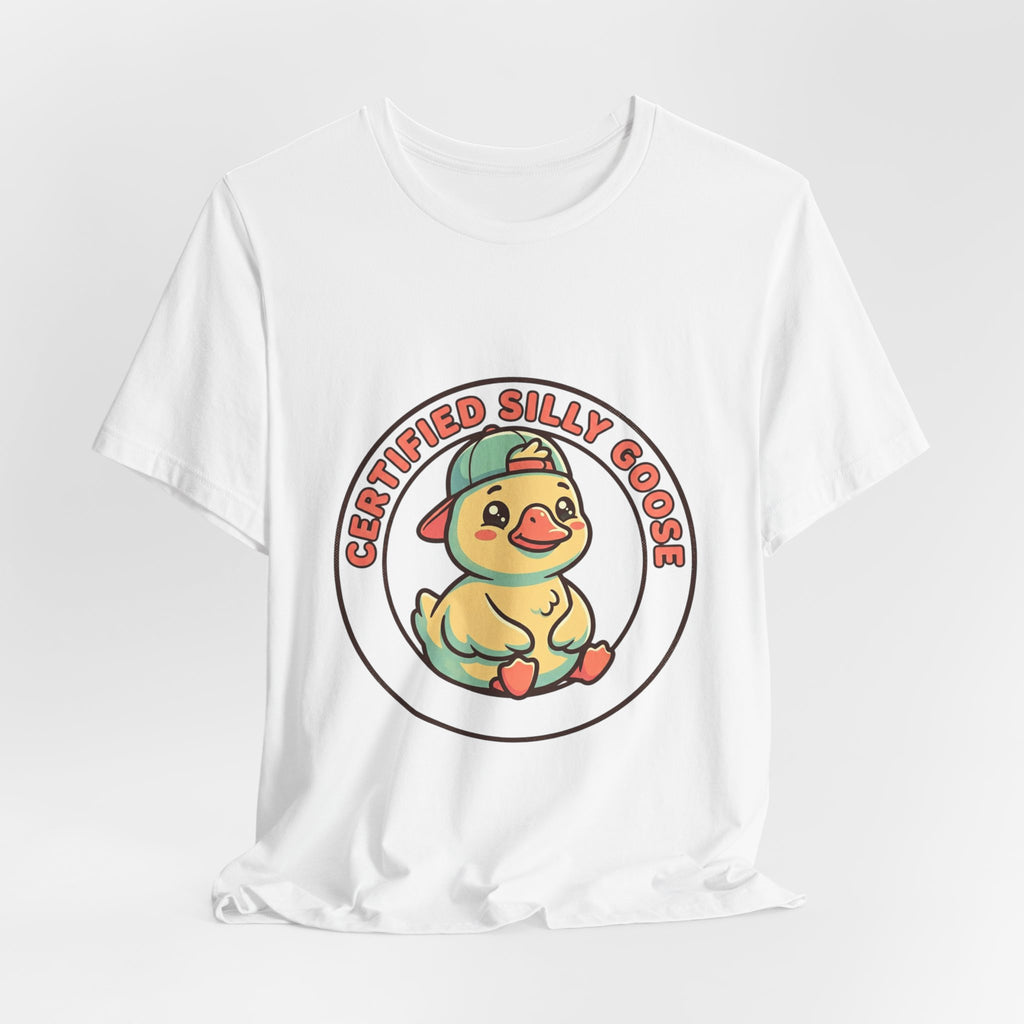 Certified Silly Goose Tee | silly goose, wholesome meme