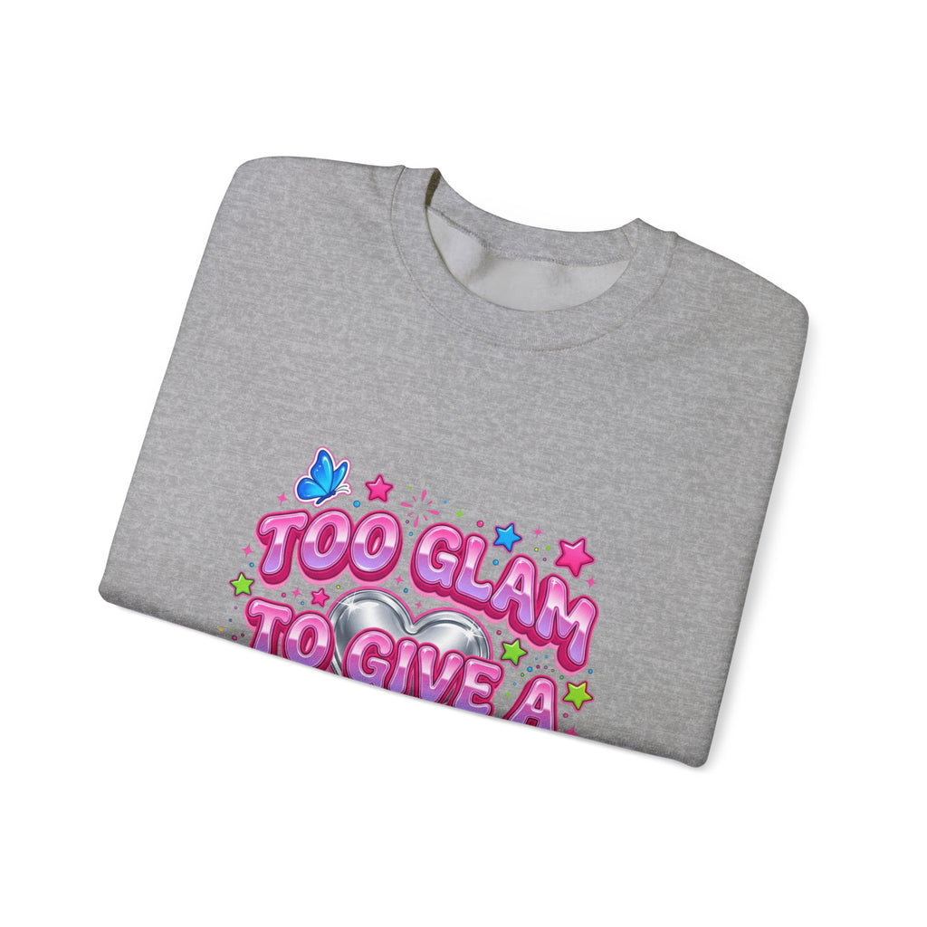 Too Glam to Give a Damn Crewneck Sweatshirt | Y2K aesthetic, 2000s retro