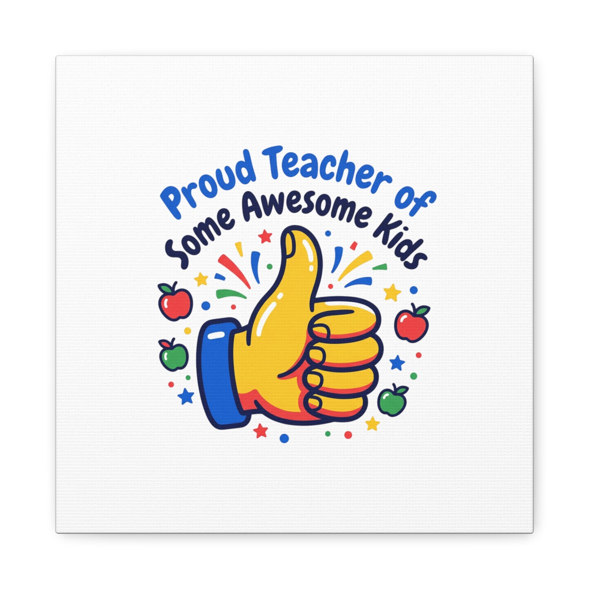 Proud Teacher of Some Awesome Kids Canvas, Teacher Appreciation Gifts | Teacher Life