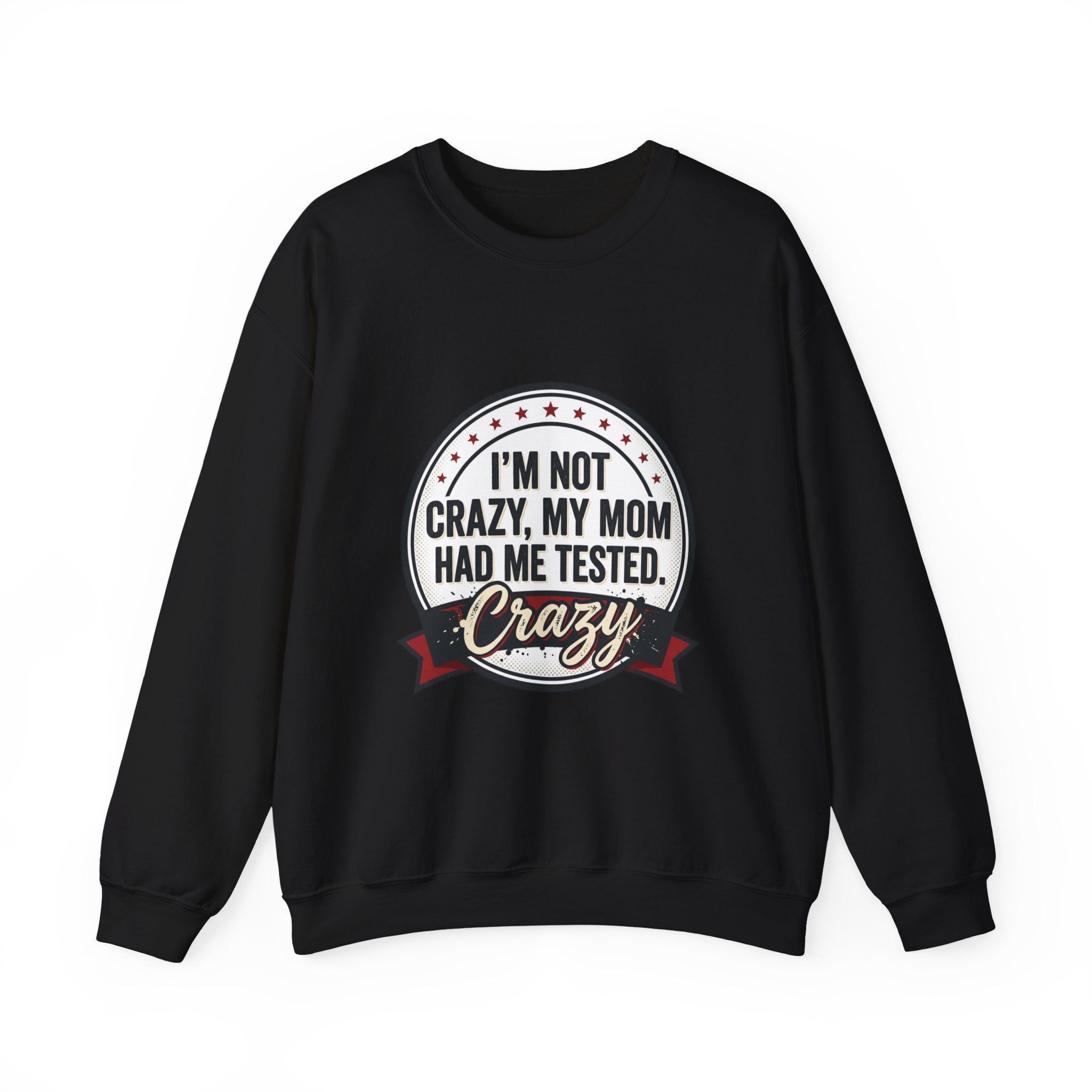 I'm Not Crazy Tested Crazy Sweatshirt, neurodiversity, autism acceptance