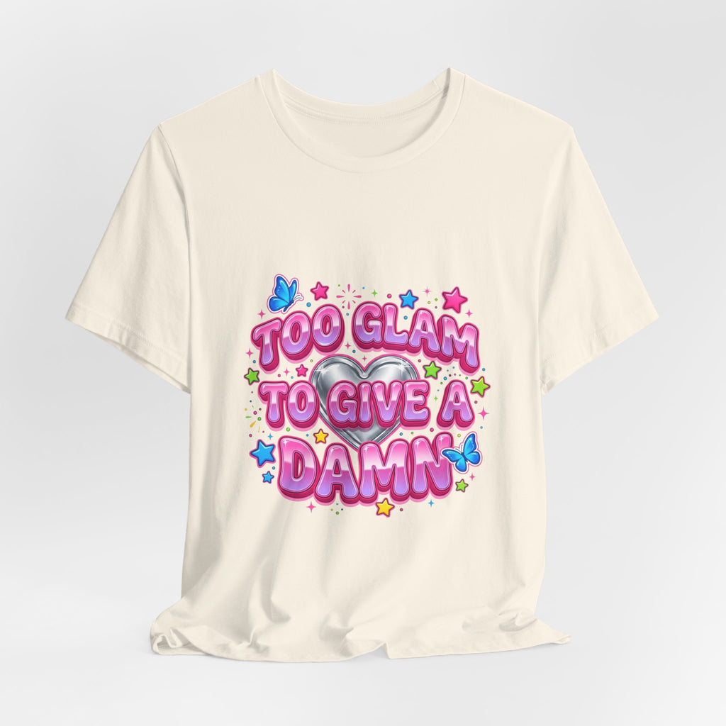 Too Glam To Give A Damn Tee | Y2K shirt, 2000s aesthetic