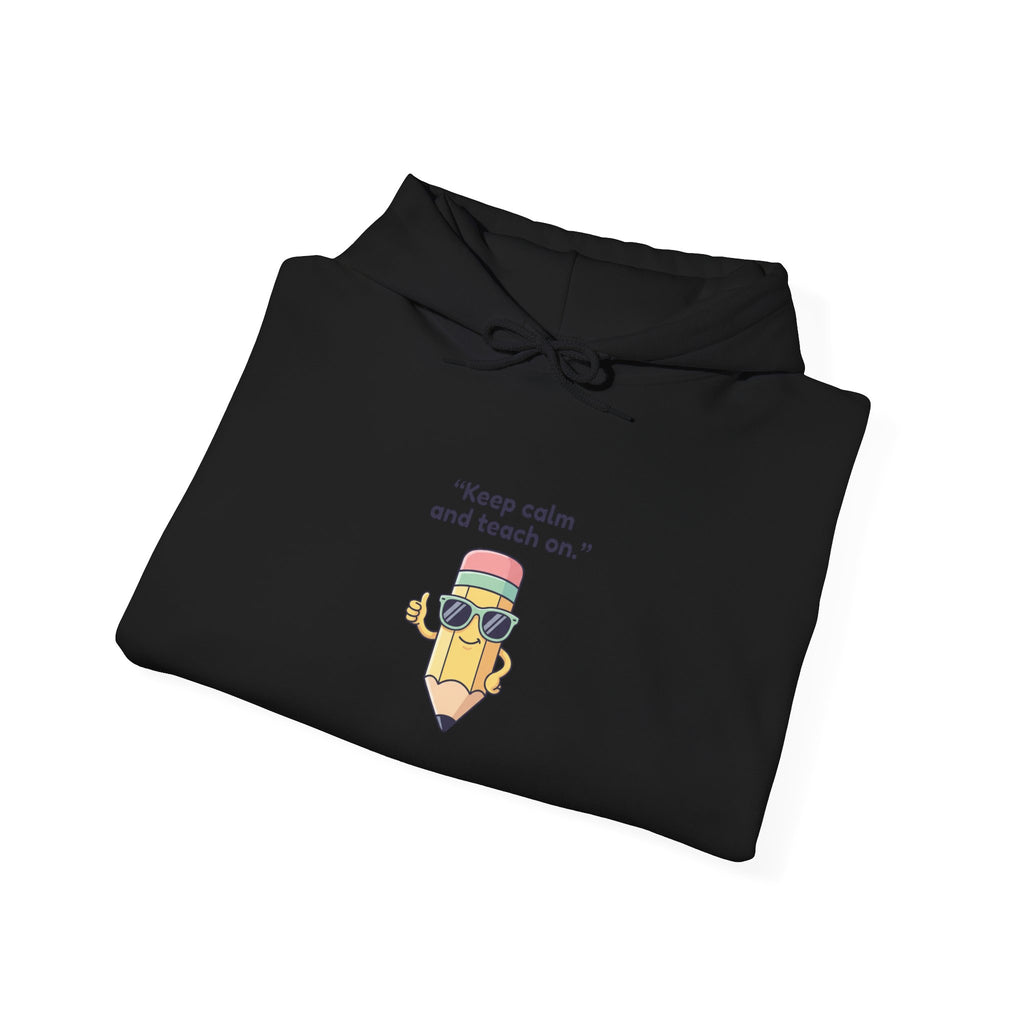 Keep Calm and Teach On Hoodie | teacher appreciation, teacher life