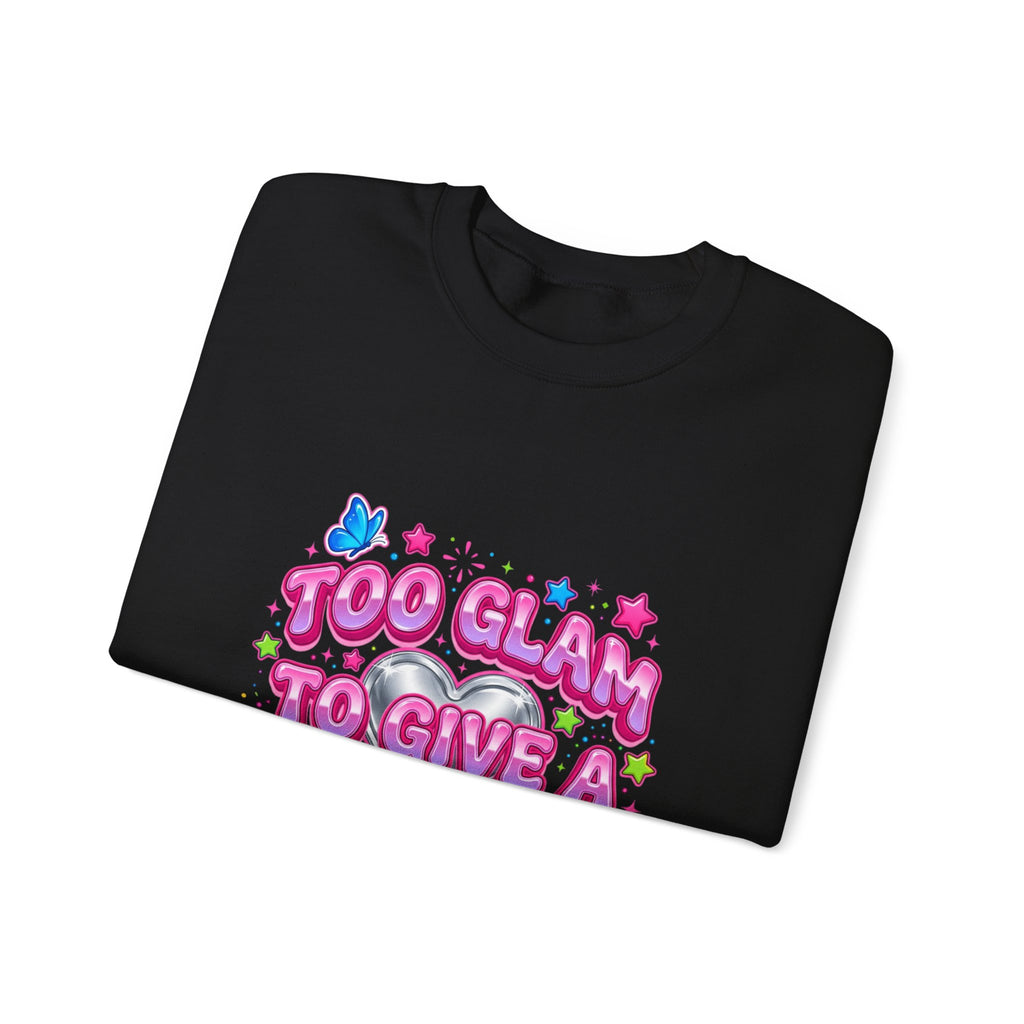 Too Glam to Give a Damn Crewneck Sweatshirt | Y2K aesthetic, 2000s retro