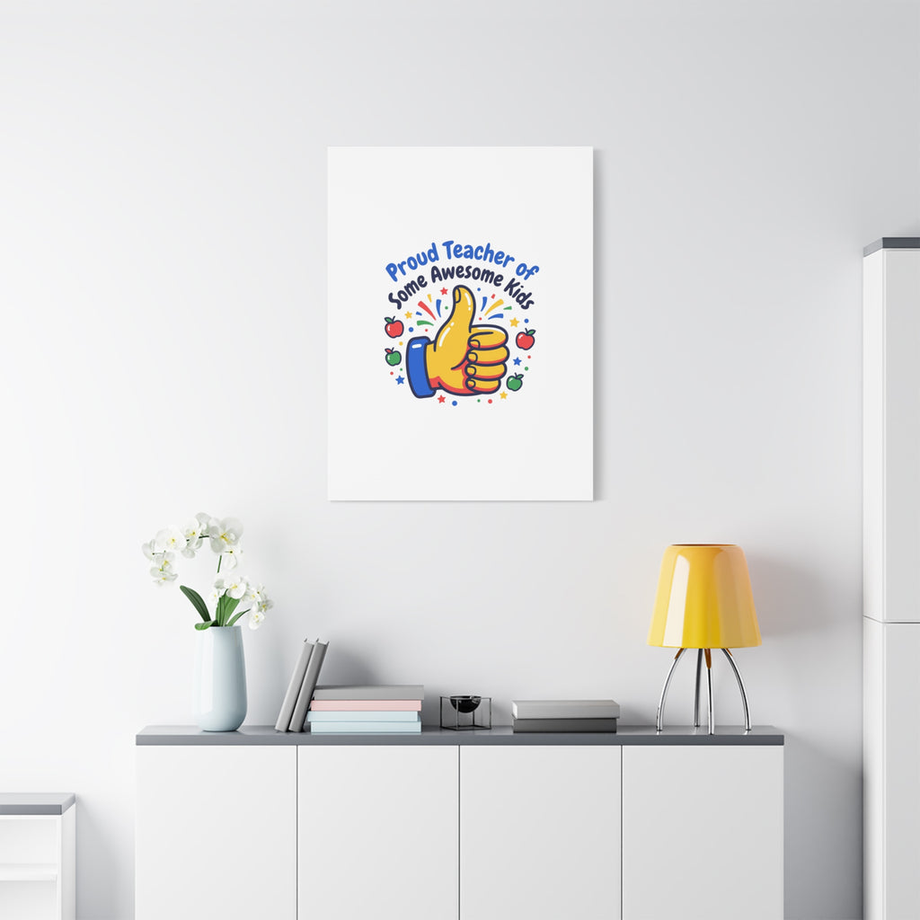 Proud Teacher of Some Awesome Kids Canvas, Teacher Appreciation Gifts | Teacher Life