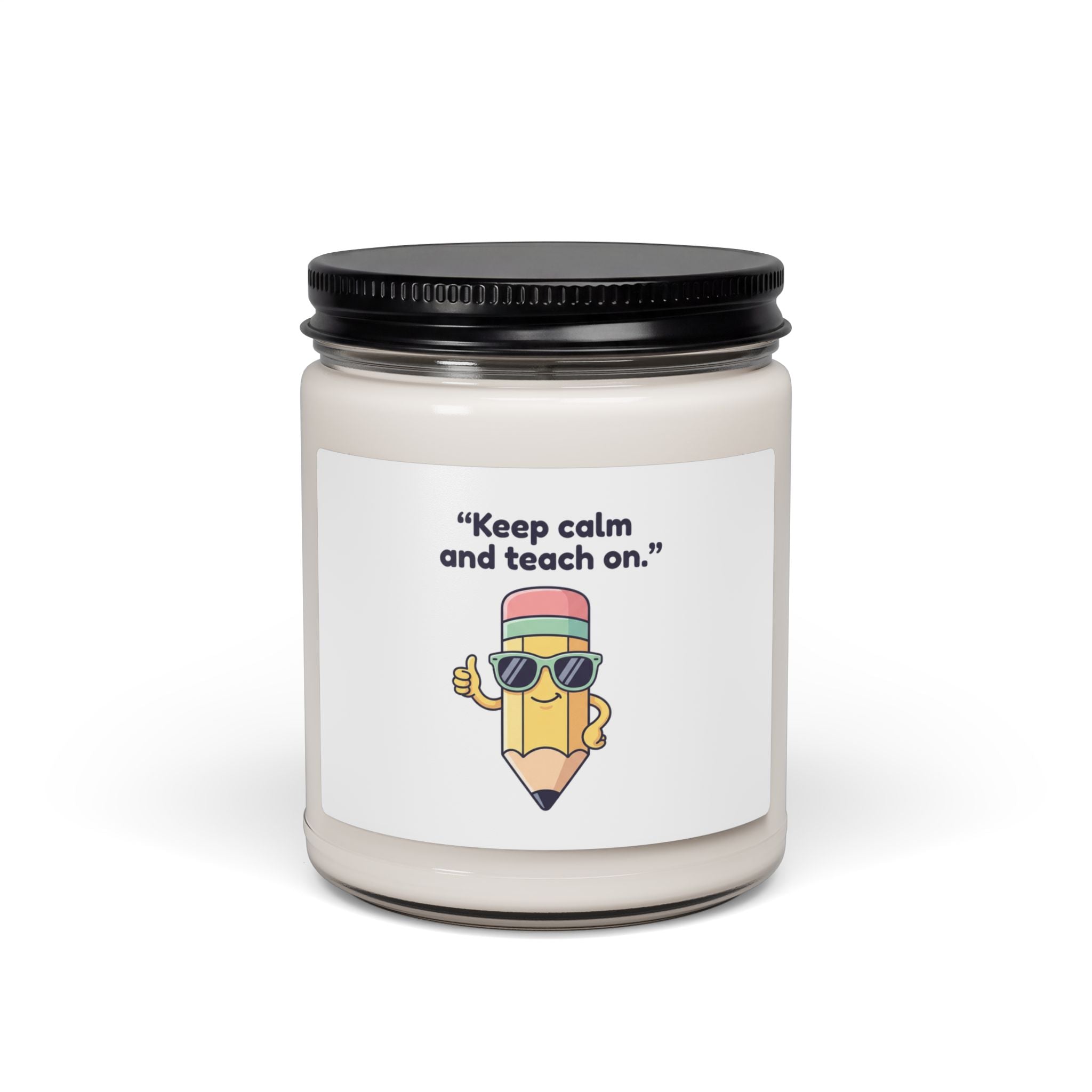 Keep Calm and Teach On Candle | Scented Soy Candle, Teacher Appreciation