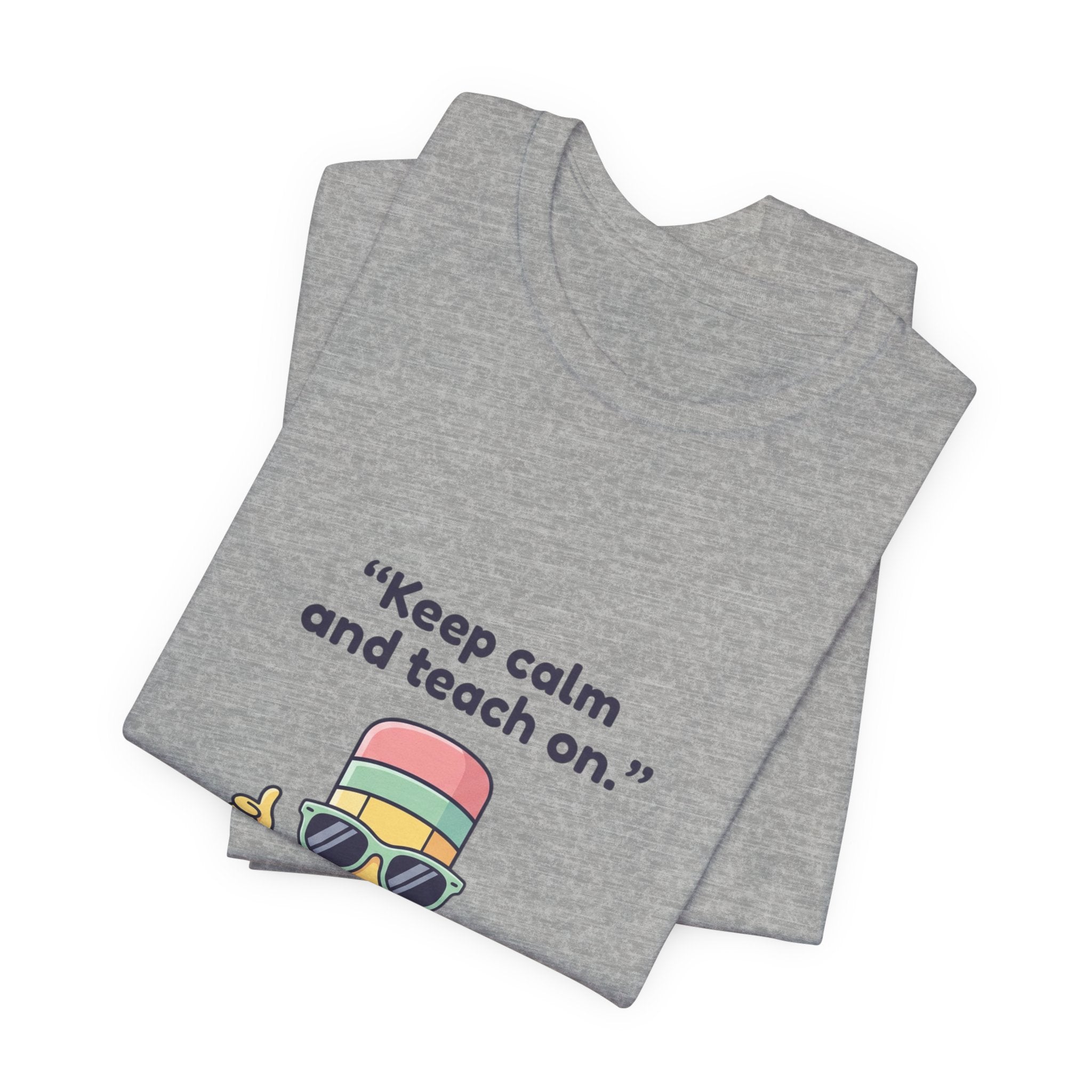 Keep Calm and Teach On Pencil Tee | Teacher Appreciation, Teacher Life