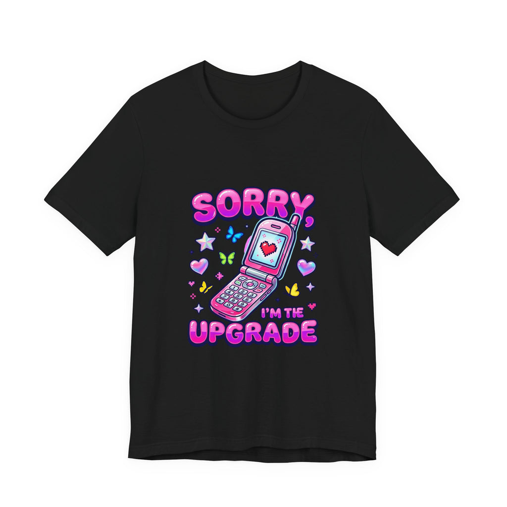 Sorry I’m the Upgrade tee | Y2K aesthetic, retro internet shirt