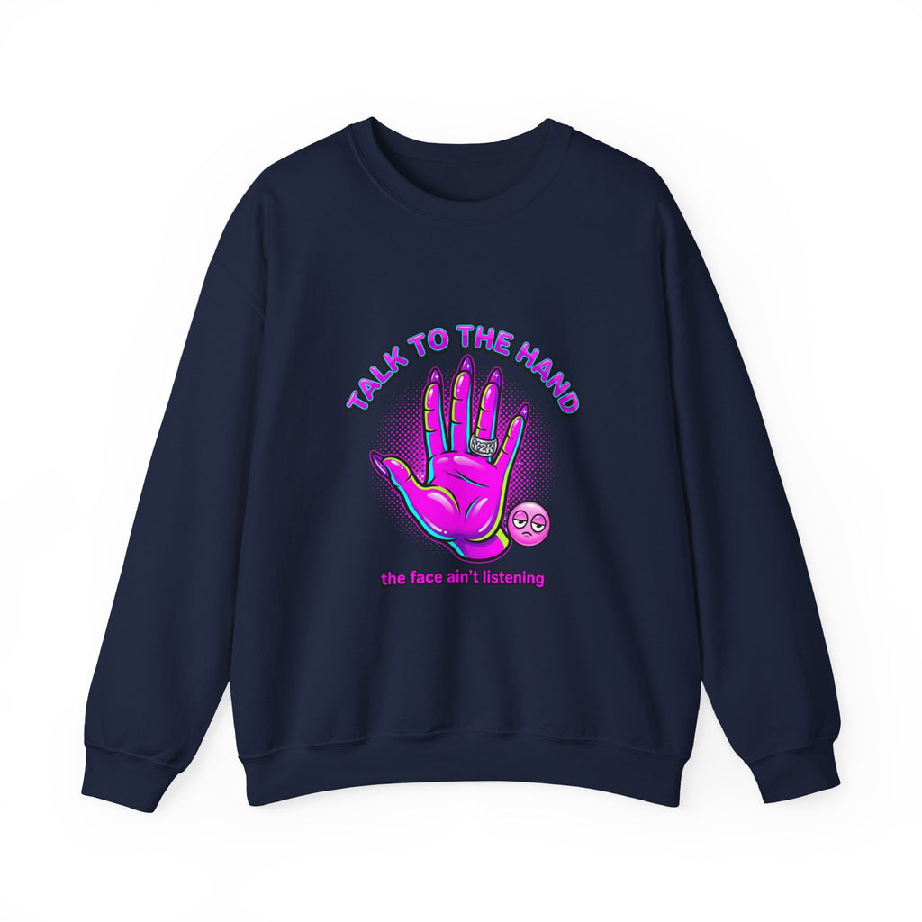 Talk to the Hand graphic crewneck sweatshirt | Y2K aesthetic, retro internet